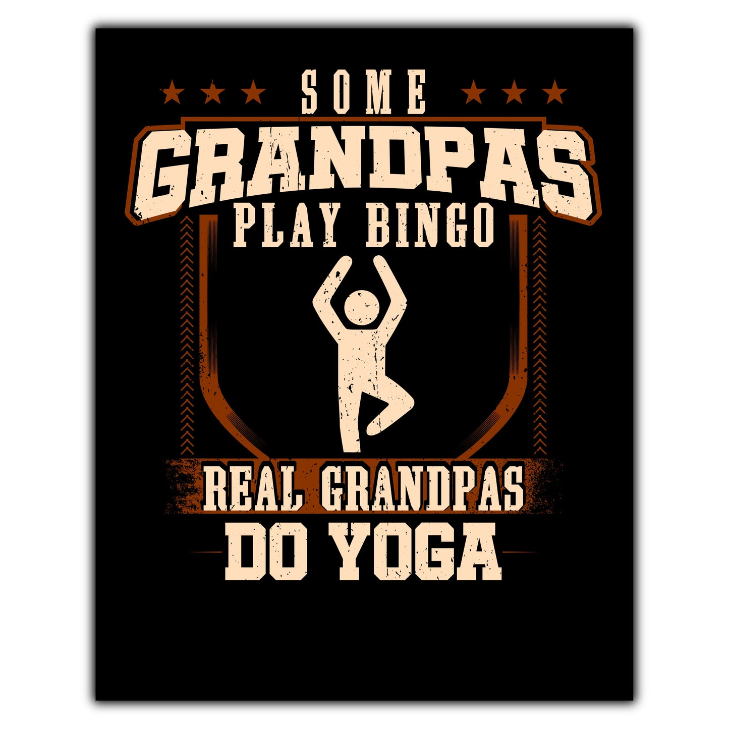 Some Grandpas Play Bingo Real Grandpas Do Yoga  8"x10" Wall Art Print