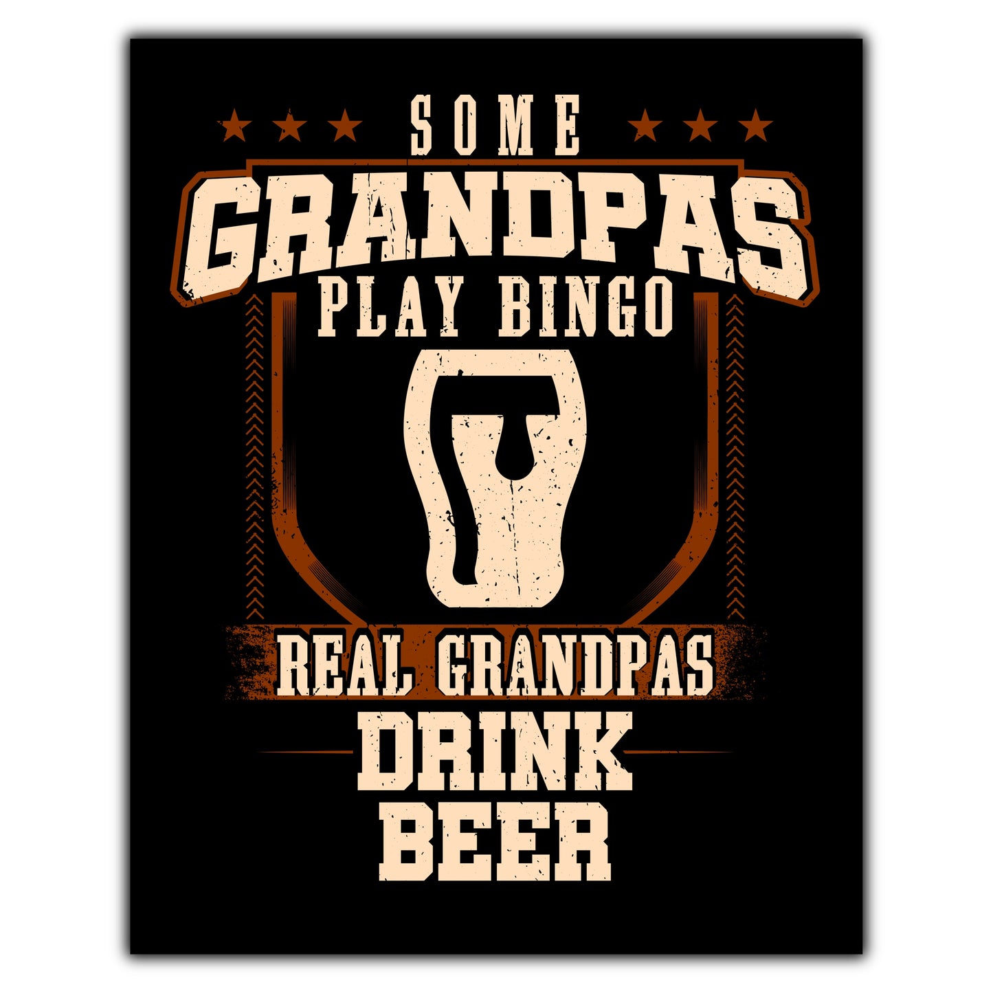 Some Grandpas Play Bingo Real Grandpas Drink Beer  8"x10" Wall Art Print