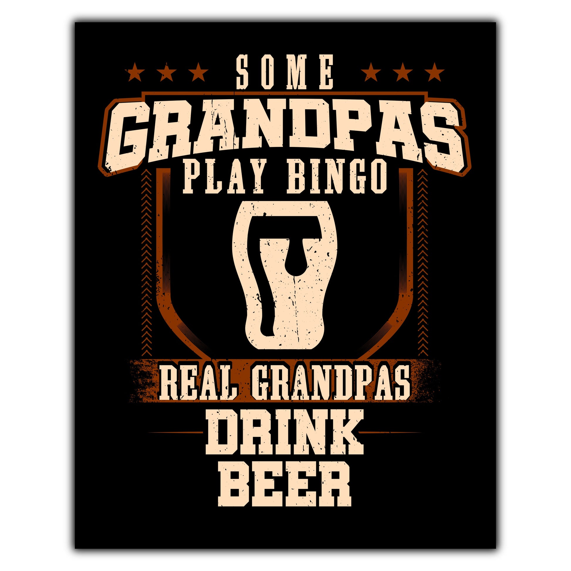 Some Grandpas Play Bingo Real Grandpas Drink Beer  8"x10" Wall Art Print