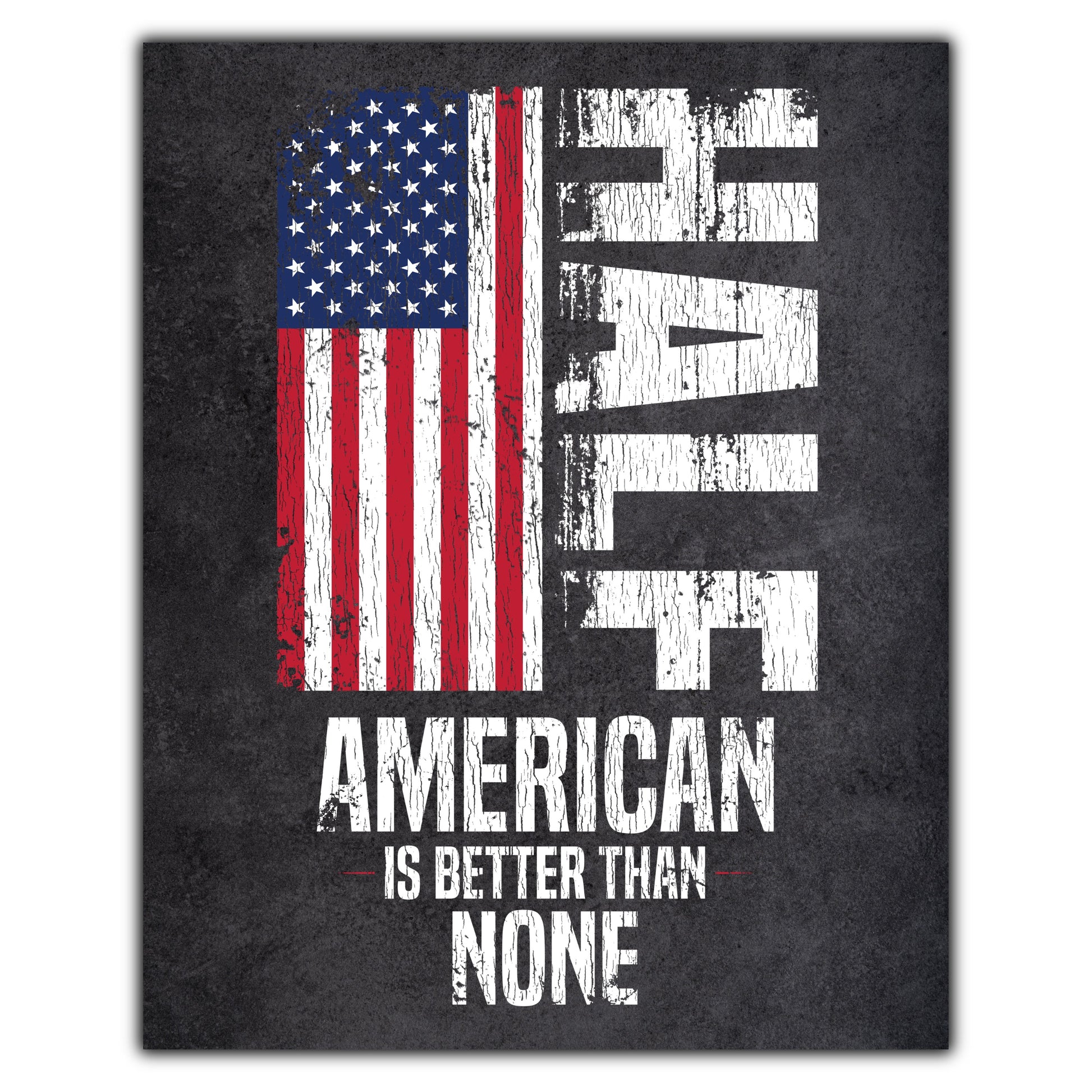 Half American Is Better Than None Funny American Flag 8"x10" Wall Art Print