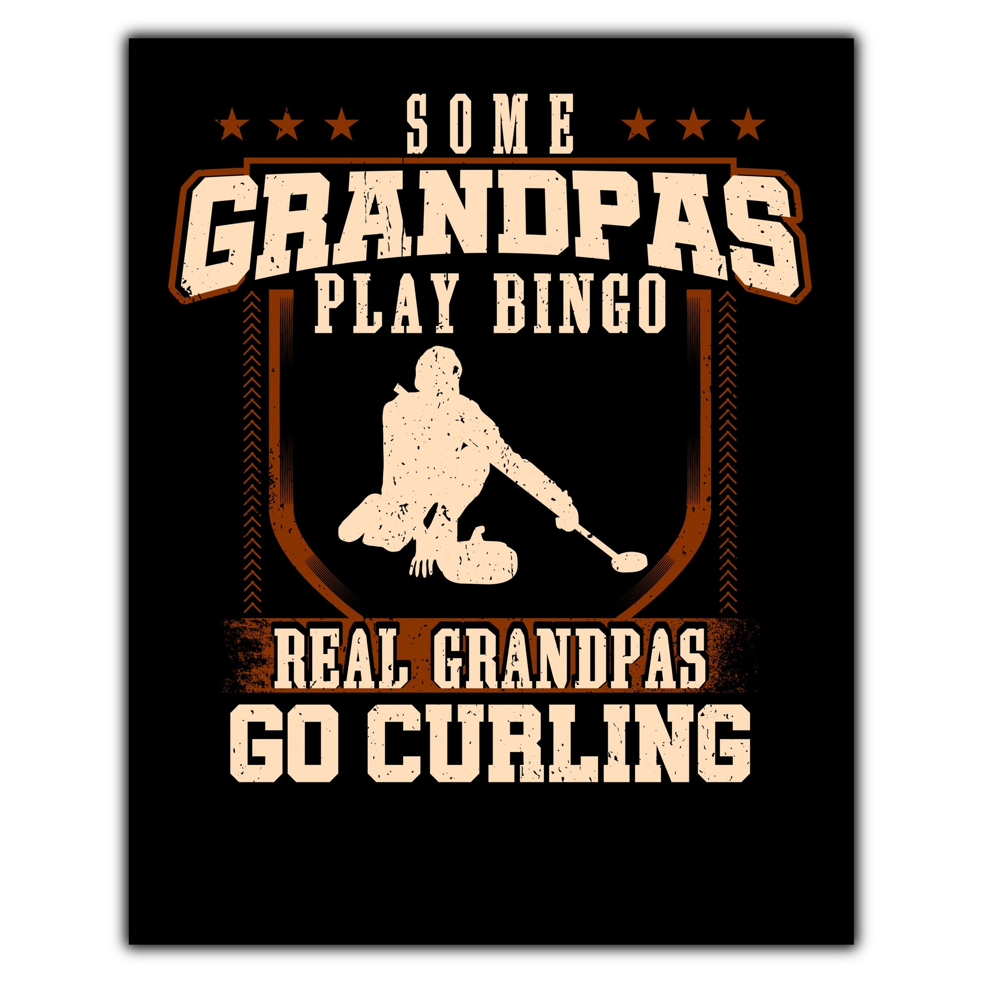 Some Grandpas Play Bingo Real Grandpas Go Curling  8"x10" Wall Art Print