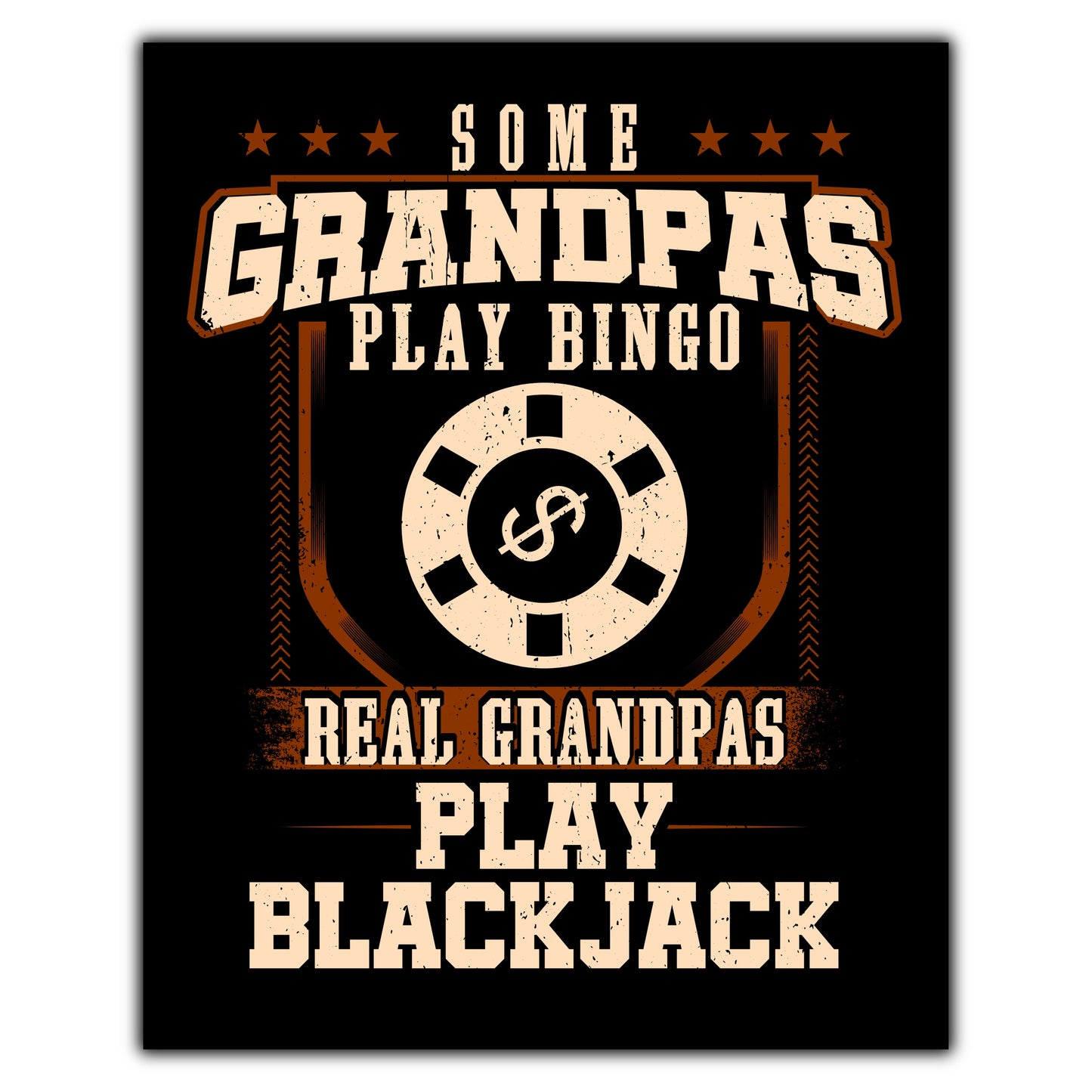 Some Grandpas Play Bingo Real Grandpas Play Blackjack  8"x10" Wall Art Print