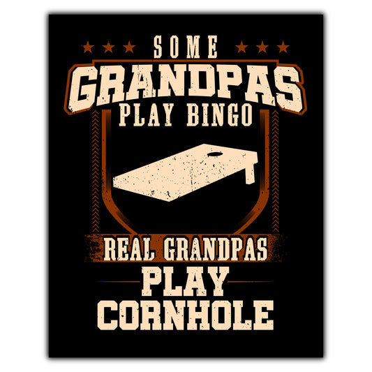 Some Grandpas Play Bingo Real Grandpas Play Cornhole  8"x10" Wall Art Print