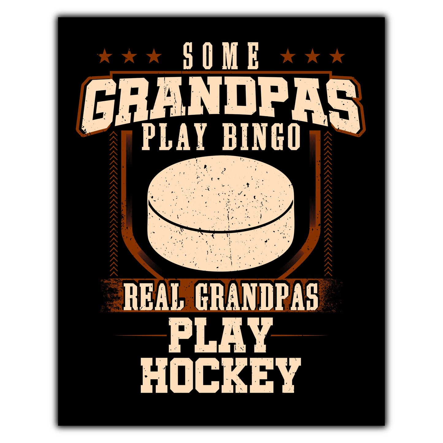 Some Grandpas Play Bingo Real Grandpas Play Hockey  8"x10" Wall Art Print