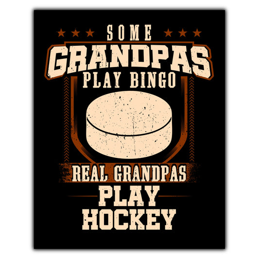 Some Grandpas Play Bingo Real Grandpas Play Hockey  8"x10" Wall Art Print