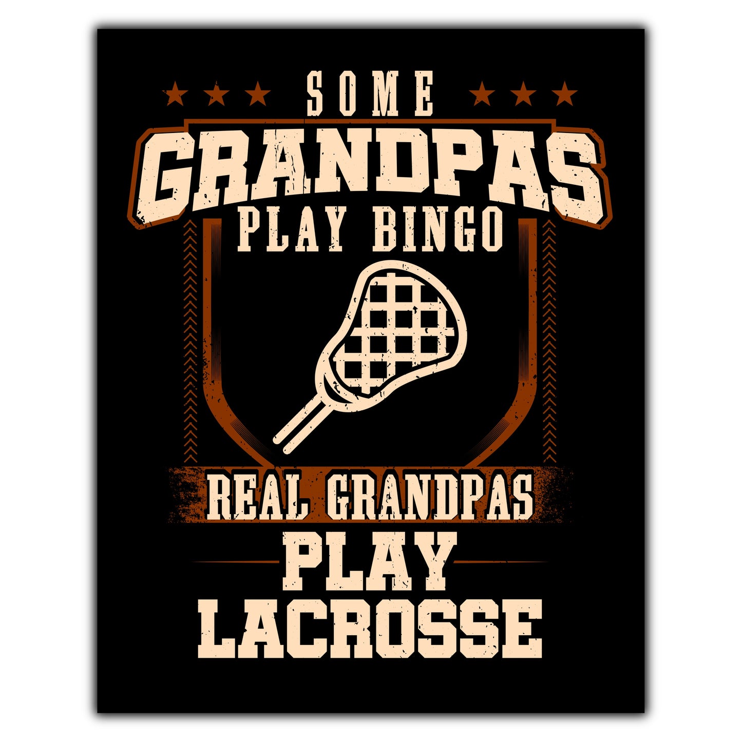 Some Grandpas Play Bingo Real Grandpas Play Lacrosse  8"x10" Wall Art Print