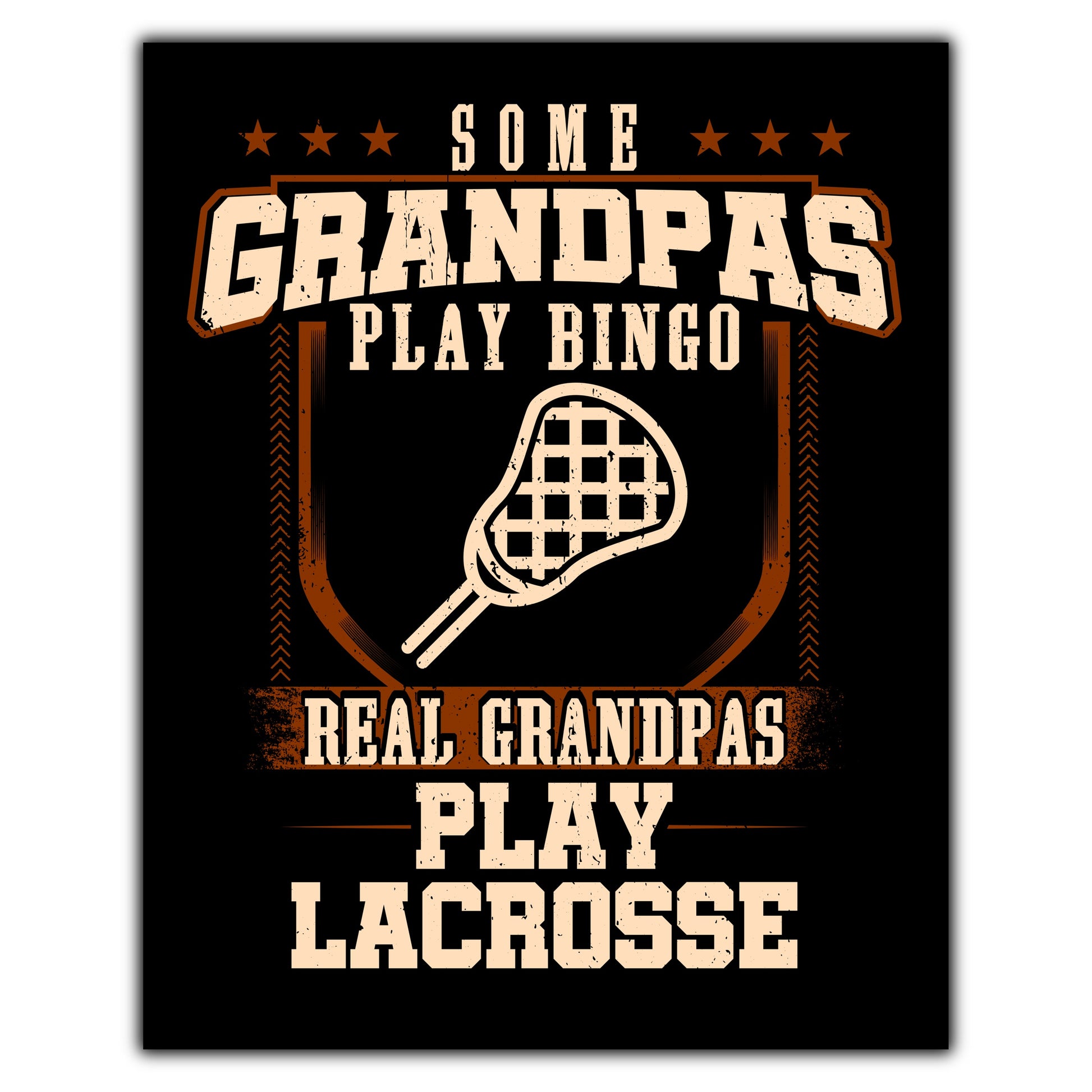 Some Grandpas Play Bingo Real Grandpas Play Lacrosse  8"x10" Wall Art Print