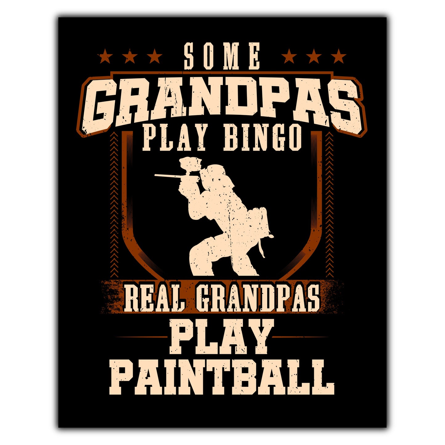 Some Grandpas Play Bingo Real Grandpas Play Paintball  8"x10" Wall Art Print