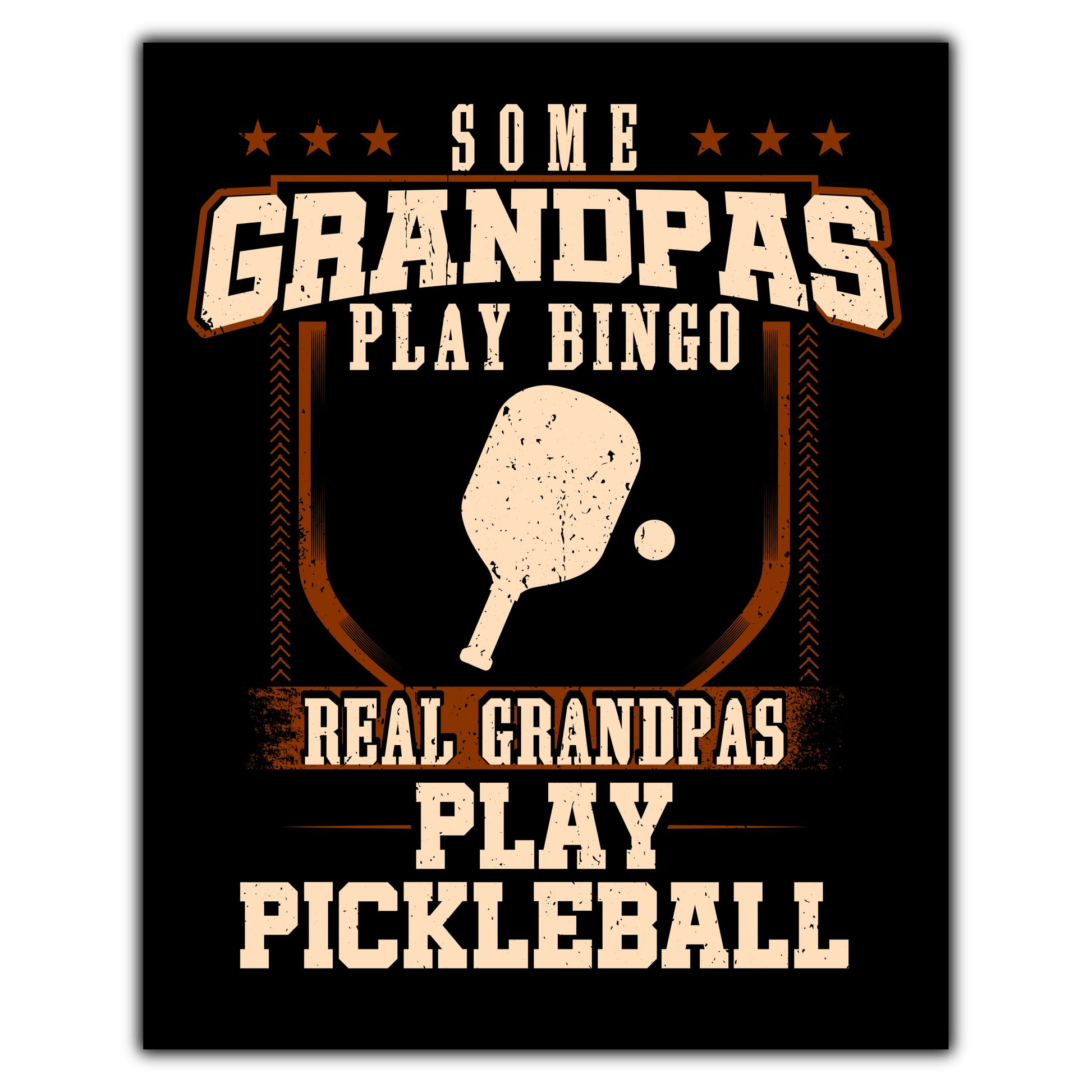 Some Grandpas Play Bingo Real Grandpas Play Pickleball  8"x10" Wall Art Print