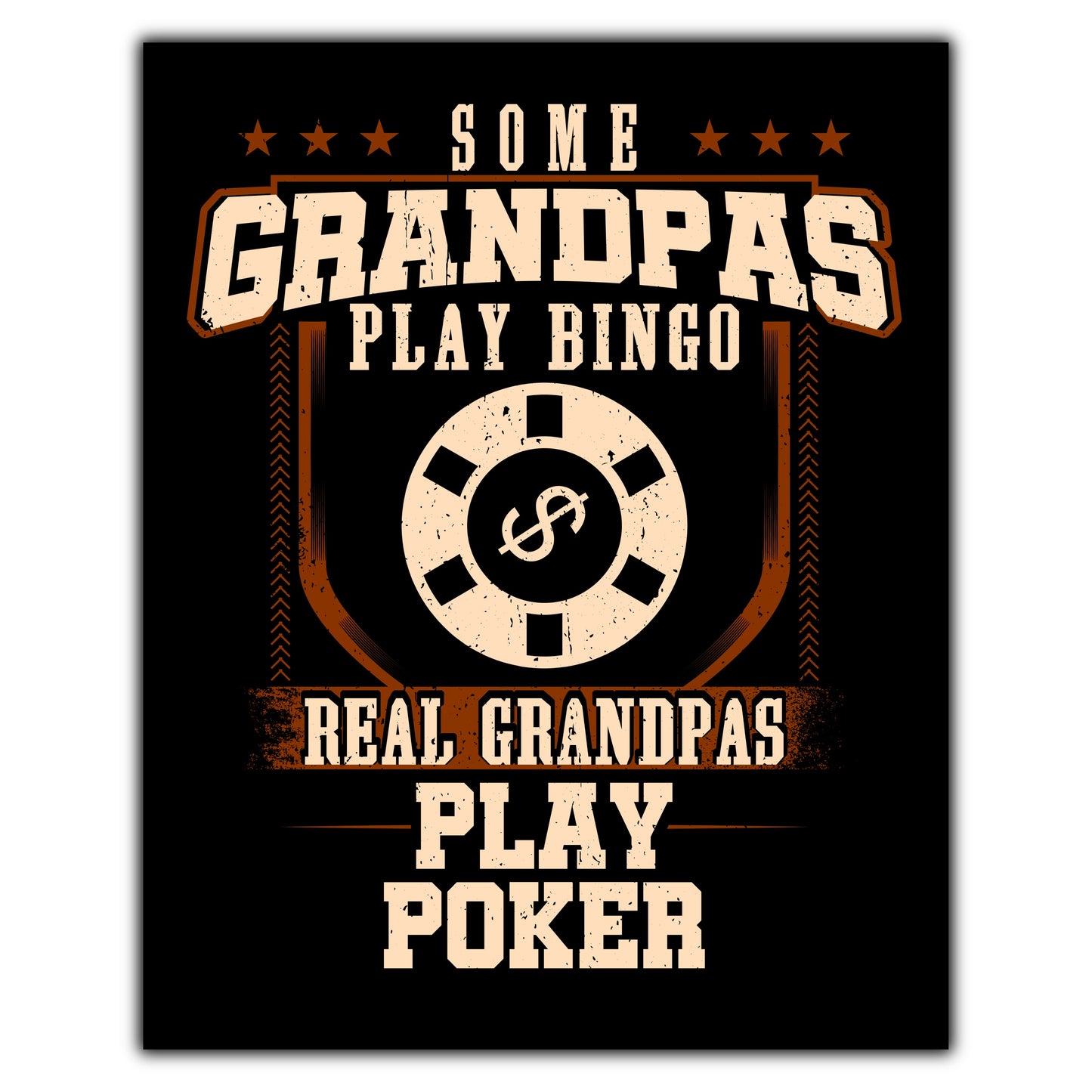 Some Grandpas Play Bingo Real Grandpas Play Poker  8"x10" Wall Art Print