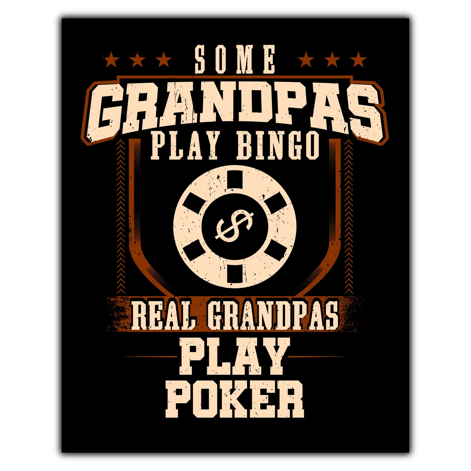 Some Grandpas Play Bingo Real Grandpas Play Poker  8"x10" Wall Art Print