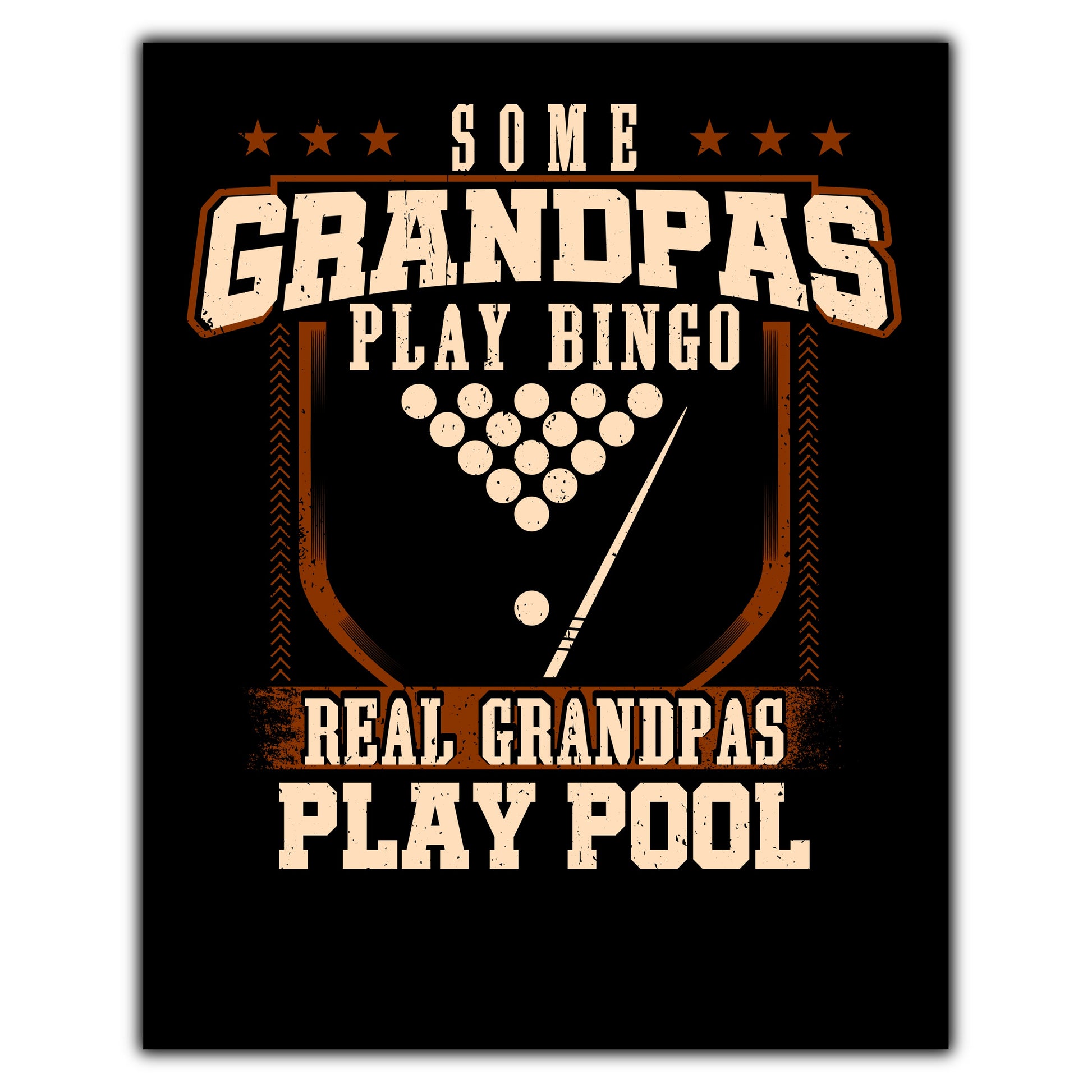 Some Grandpas Play Bingo Real Grandpas Play Pool  8"x10" Wall Art Print