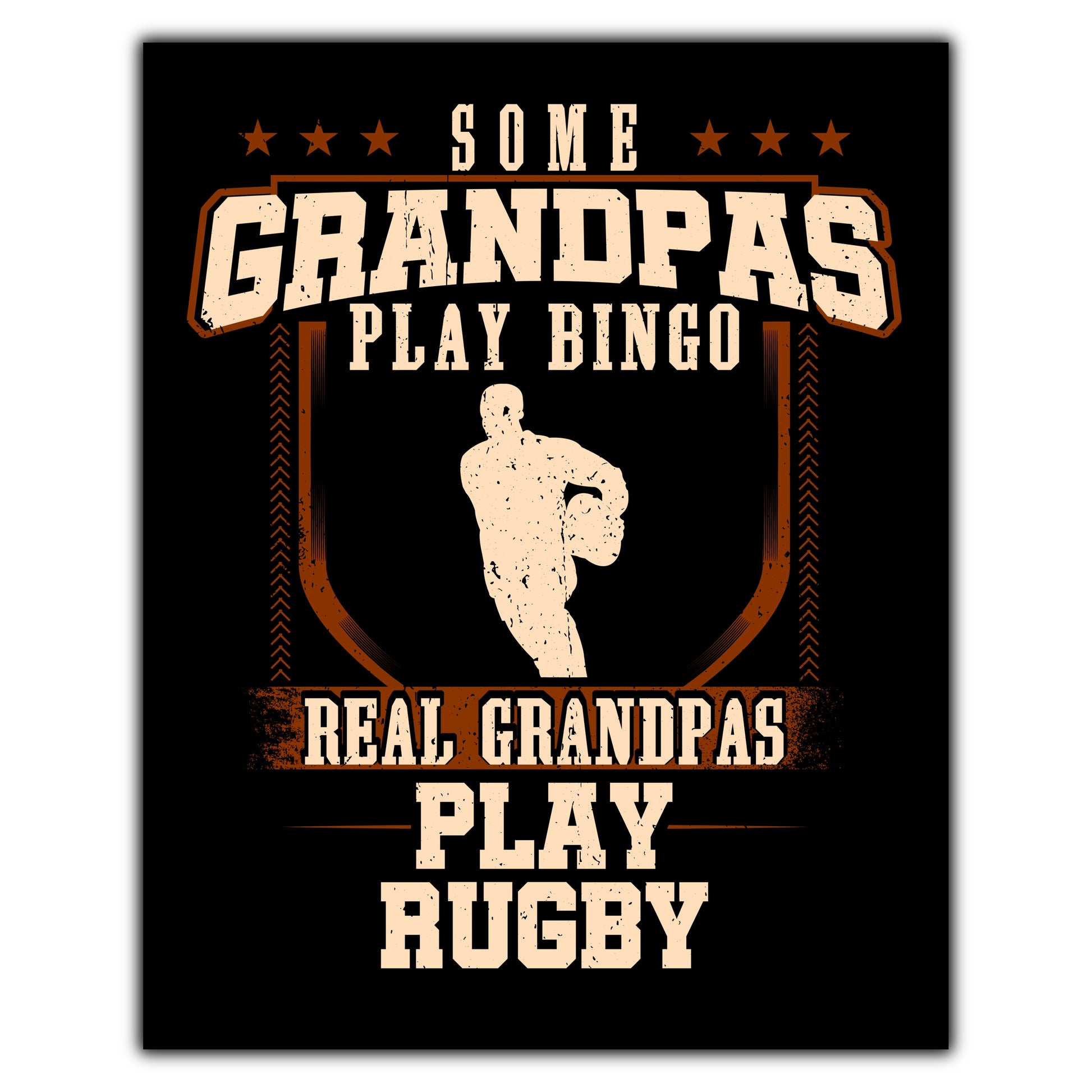 Some Grandpas Play Bingo Real Grandpas Play Rugby  8"x10" Wall Art Print