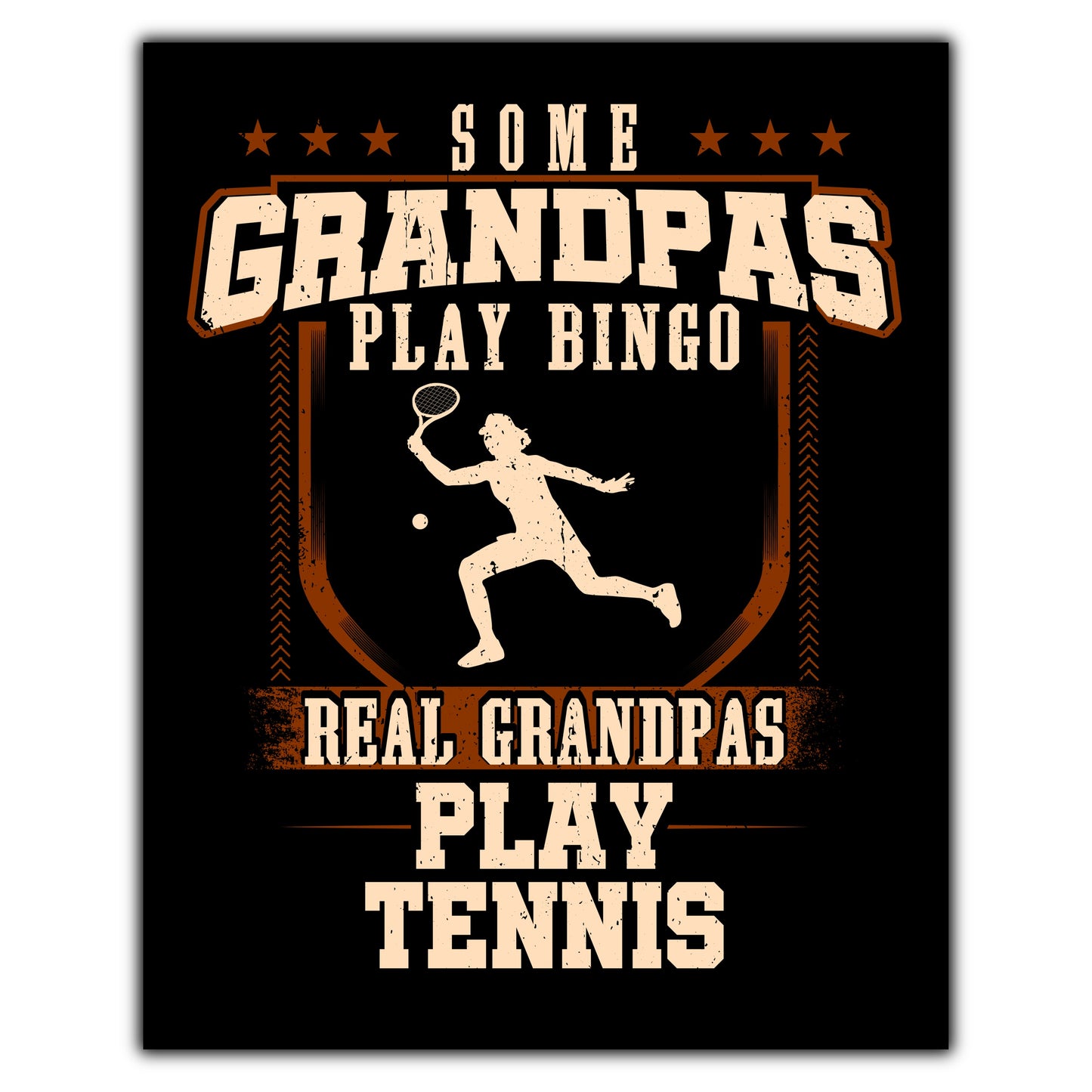 Some Grandpas Play Bingo Real Grandpas Play Tennis  8"x10" Wall Art Print