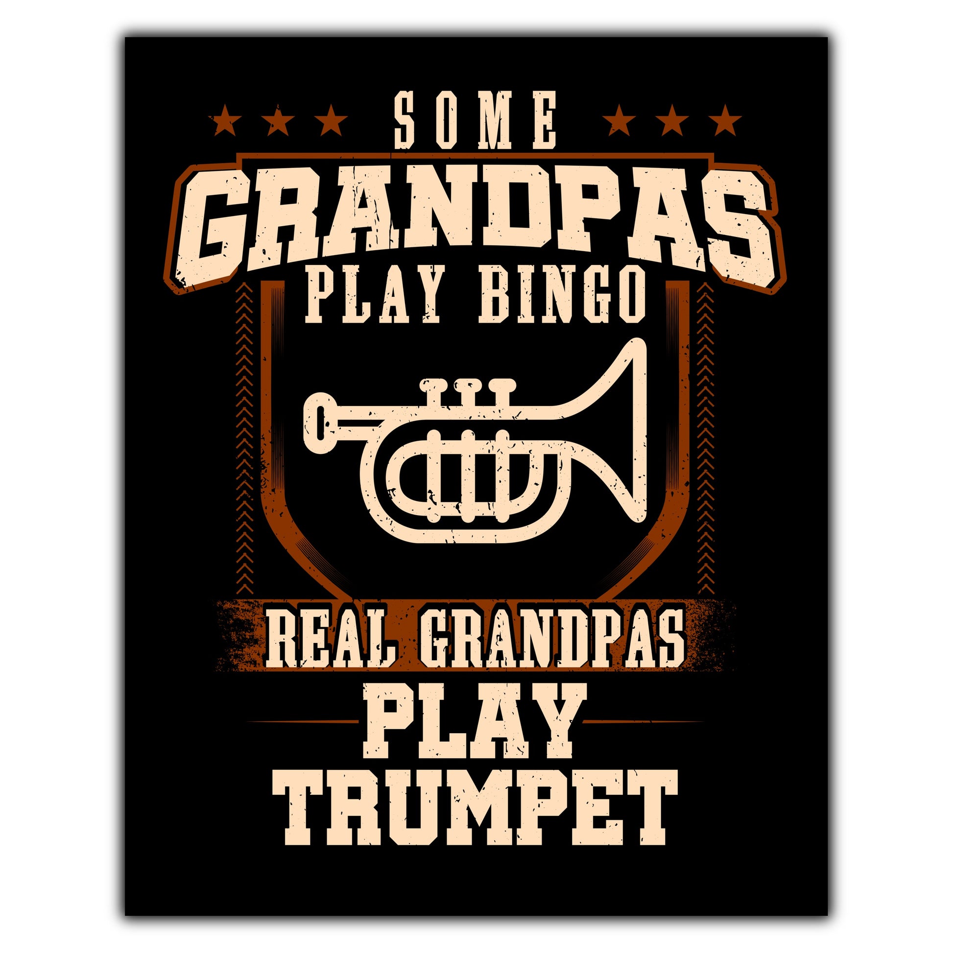 Some Grandpas Play Bingo Real Grandpas Play Trumpet  8"x10" Wall Art Print