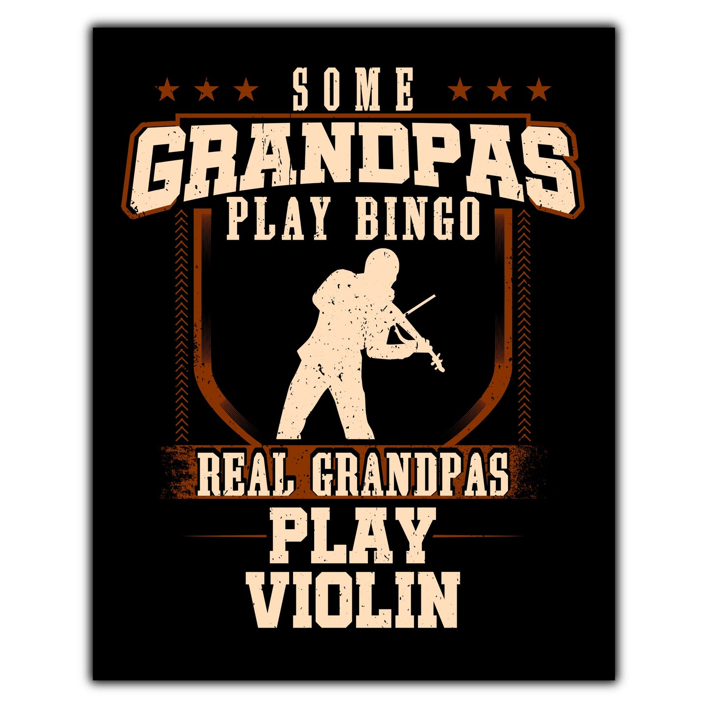 Some Grandpas Play Bingo Real Grandpas Play Violin  8"x10" Wall Art Print