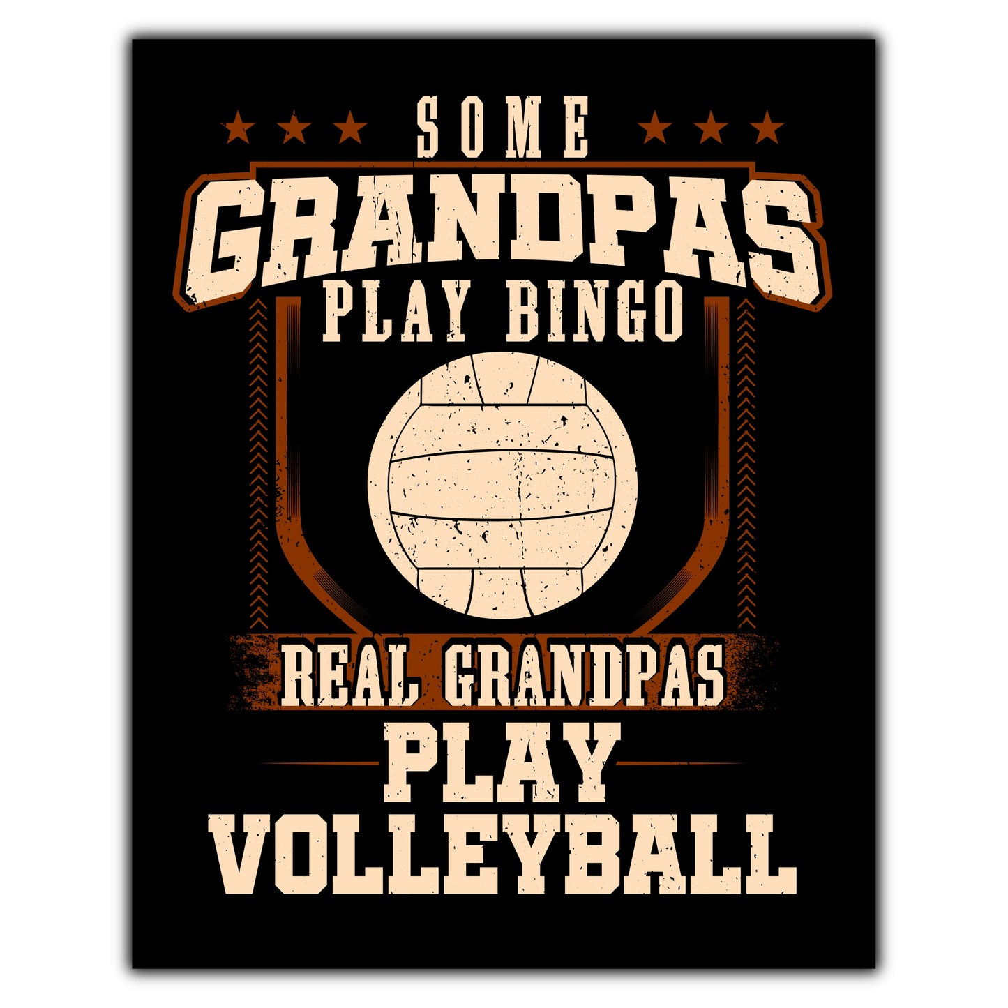 Some Grandpas Play Bingo Real Grandpas Play Volleyball  8"x10" Wall Art Print