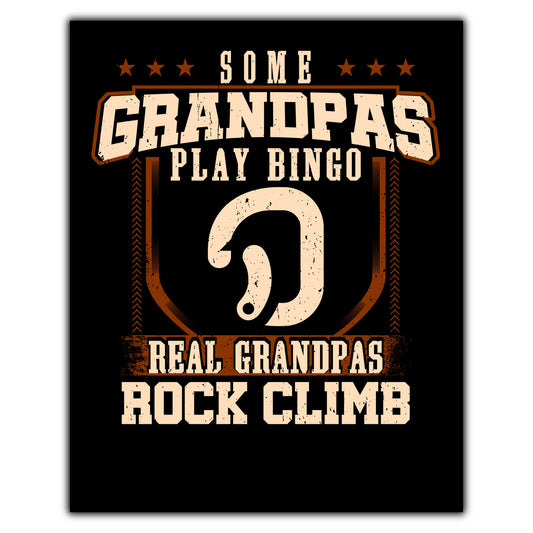 Some Grandpas Play Bingo Real Grandpas Rock Climb  8"x10" Wall Art Print