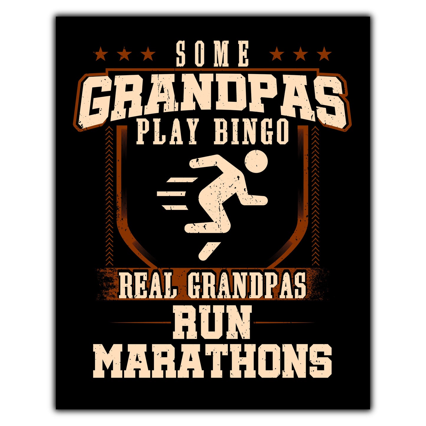 Some Grandpas Play Bingo Real Grandpas Run Marathons  8"x10" Wall Art Print
