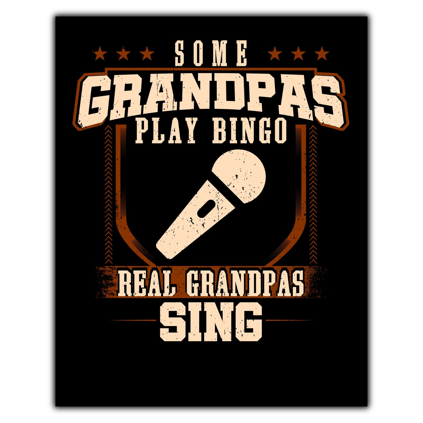 Some Grandpas Play Bingo Real Grandpas Sing  8"x10" Wall Art Print