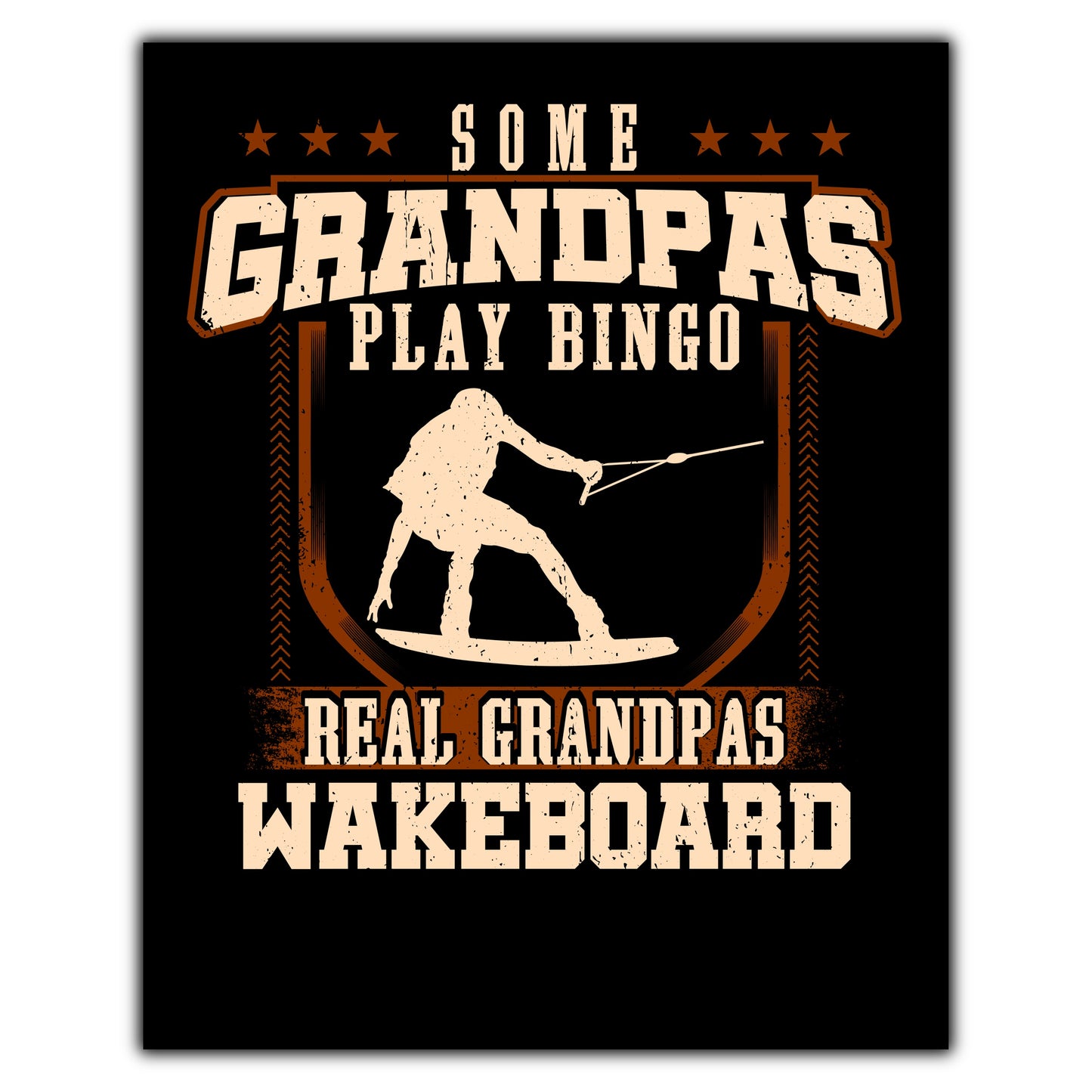 Some Grandpas Play Bingo Real Grandpas Wakeboard  8"x10" Wall Art Print