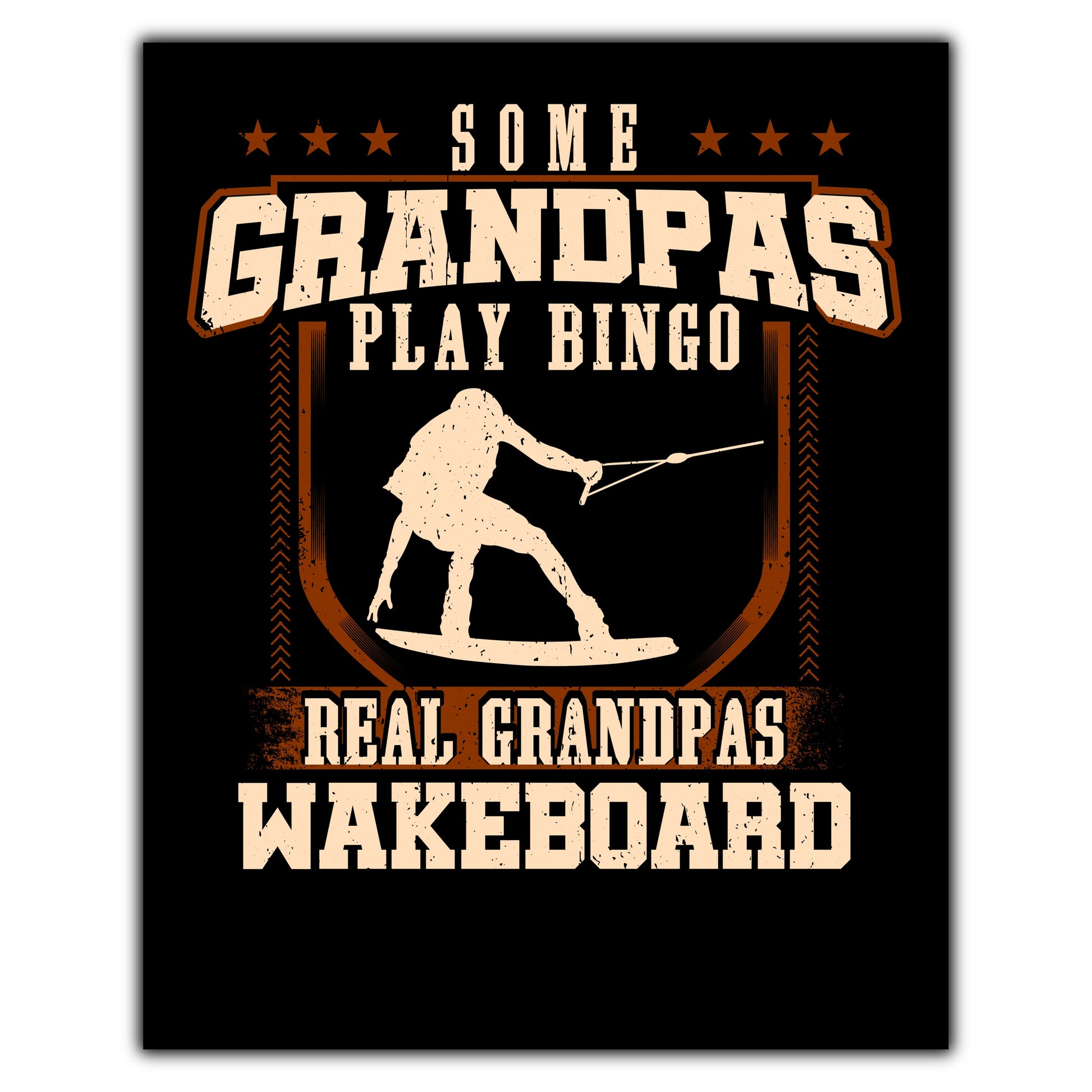 Some Grandpas Play Bingo Real Grandpas Wakeboard  8"x10" Wall Art Print