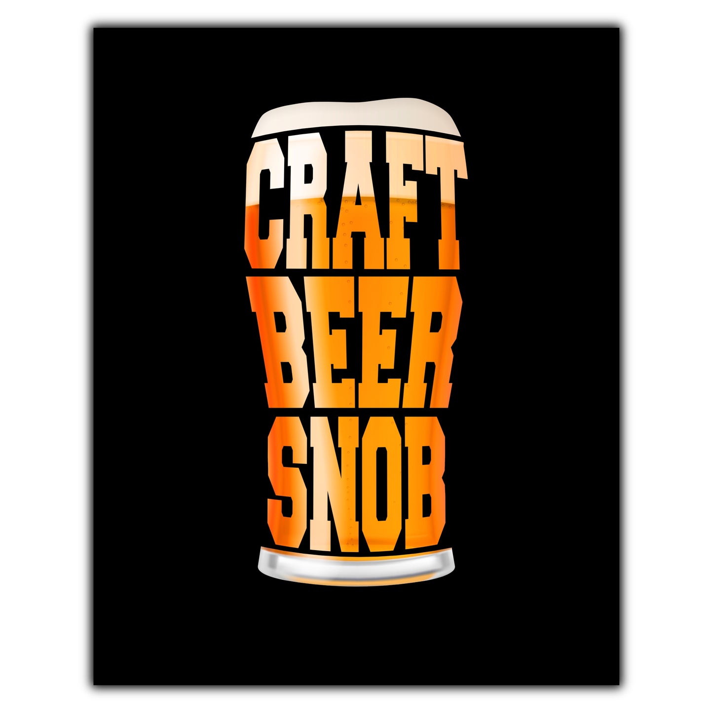 Craft Beer Snob Funny Pint Glass 8"x10" Wall Art Print