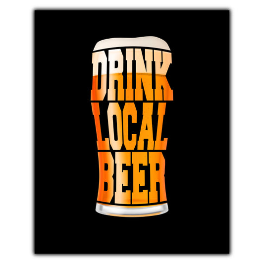 Drink Local Beer Craft Beer Pint 8"x10" Wall Art Print
