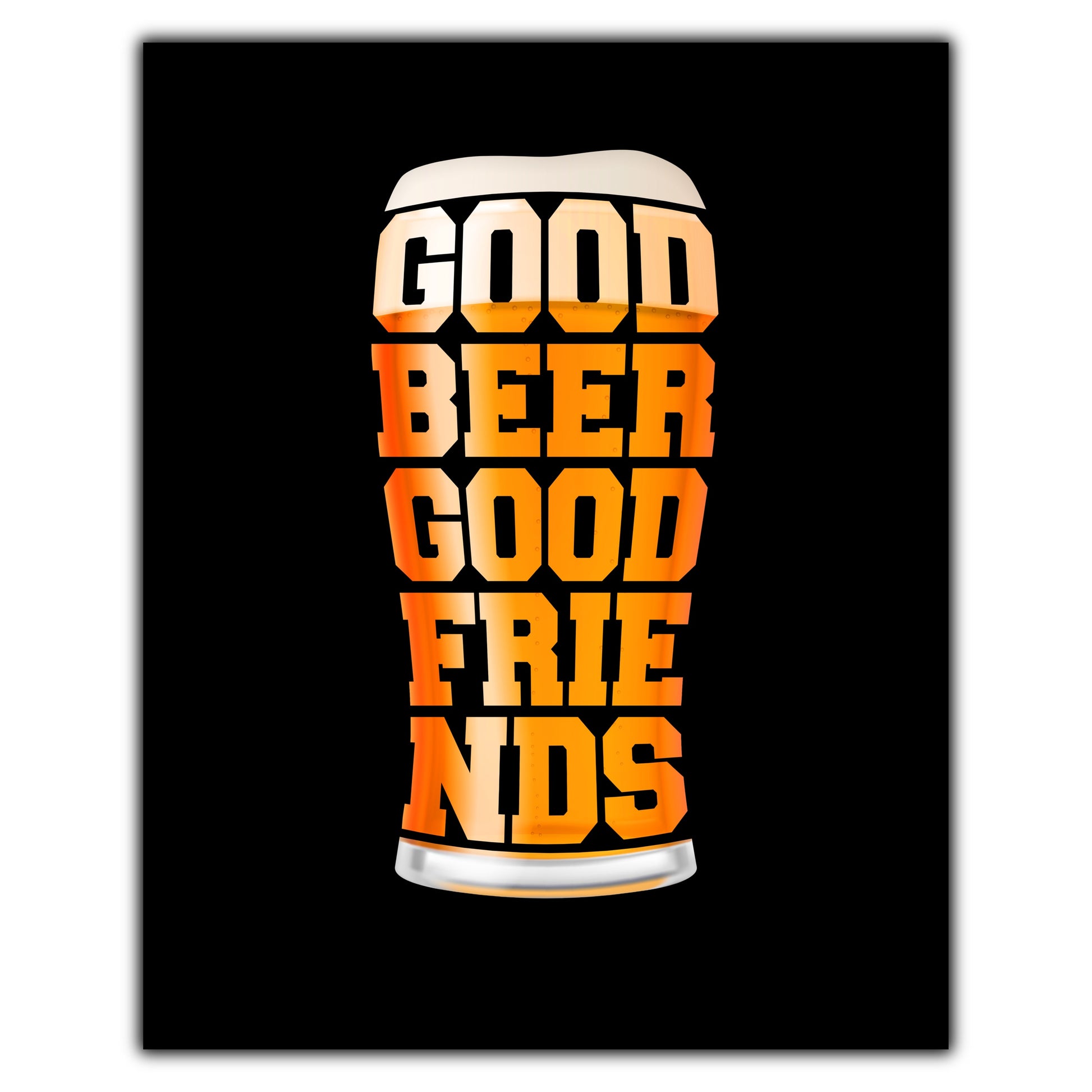 Good Beer Good Friends Craft Beer Pint 8"x10" Wall Art Print