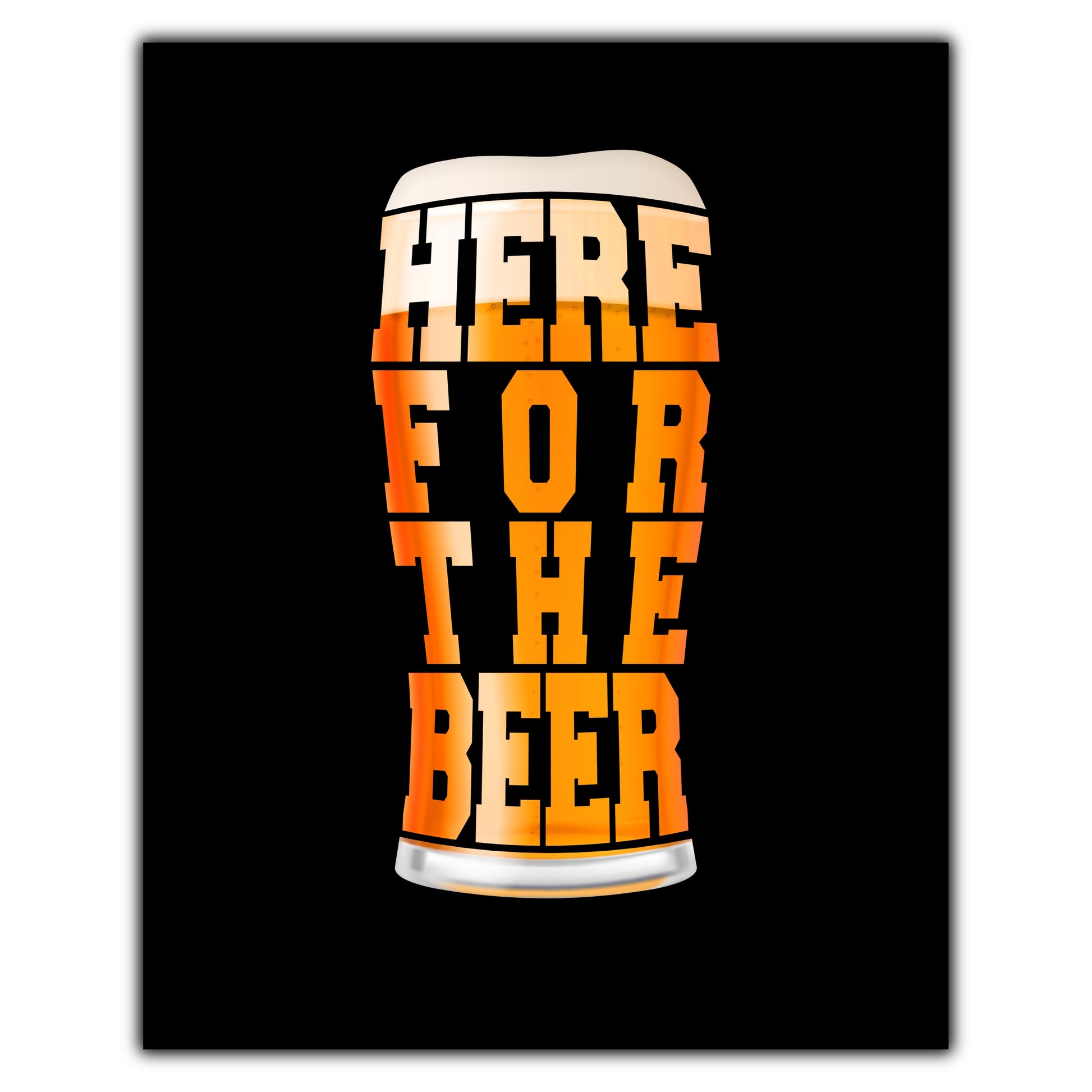 Here For The Beer Funny Craft Beer 8"x10" Wall Art Print