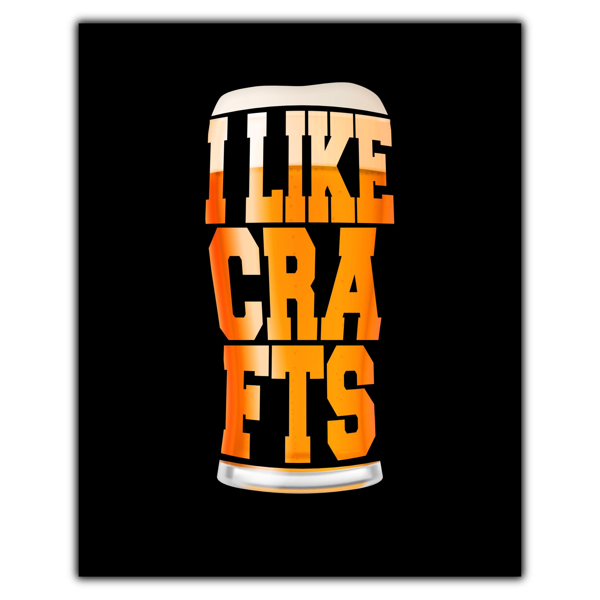 I Like Crafts Funny Craft Beer 8"x10" Wall Art Print