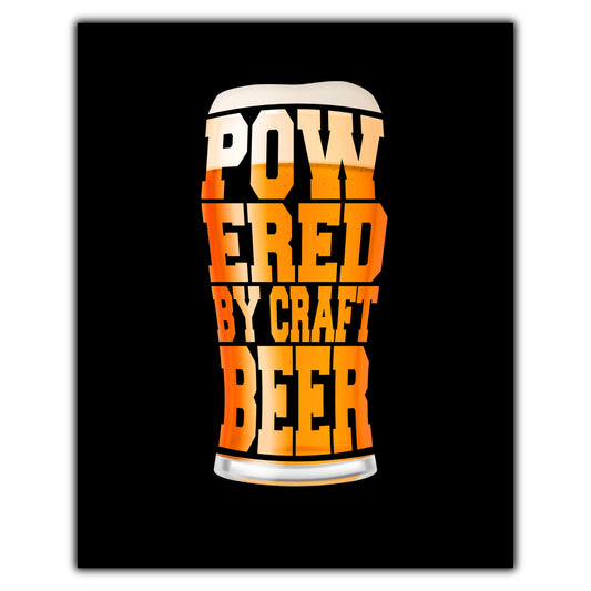 Powered By Craft Beer Funny Pint Glass 8"x10" Wall Art Print