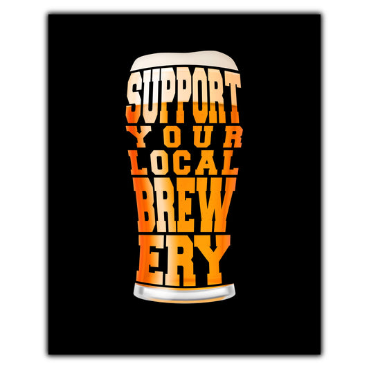 Support Your Local Brewery Craft Beer Pint 8"x10" Wall Art Print