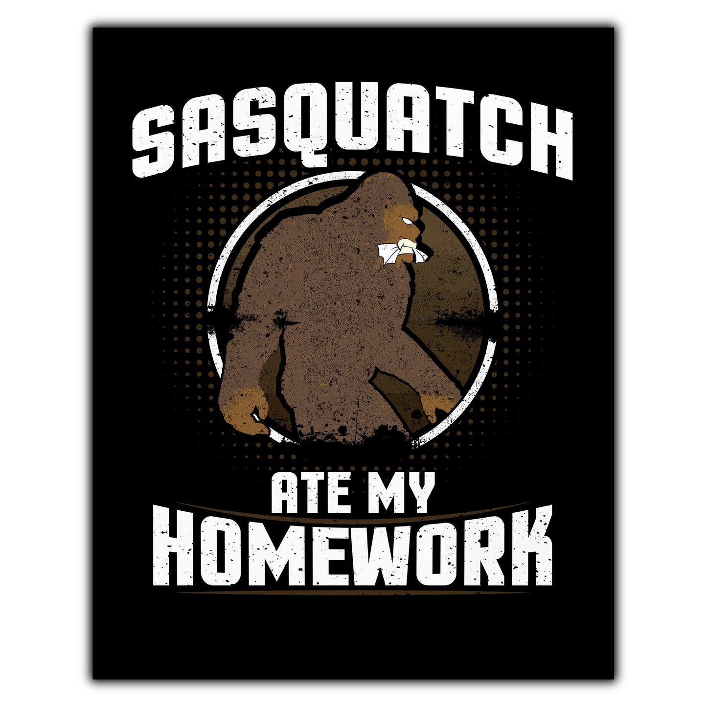 Sasquatch Ate My Homework Funny Bigfoot 8"x10" Wall Art Print