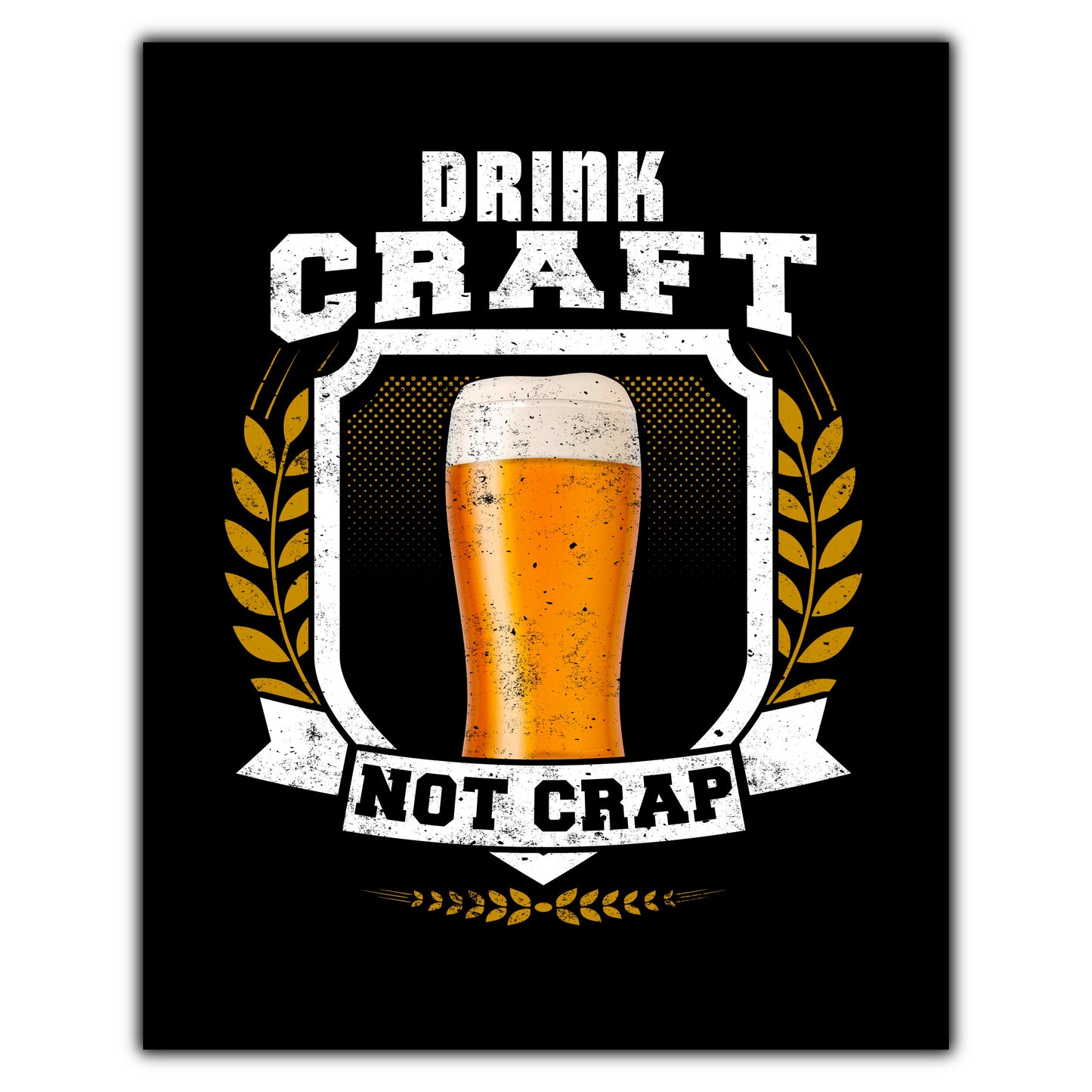 Drink Craft Not Crap Funny Beer Drinking 8"x10" Wall Art Print