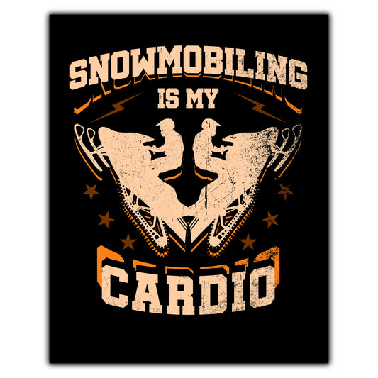 Snowmobiling Is My Cardio Funny Snowmobile 8"x10" Wall Art Print