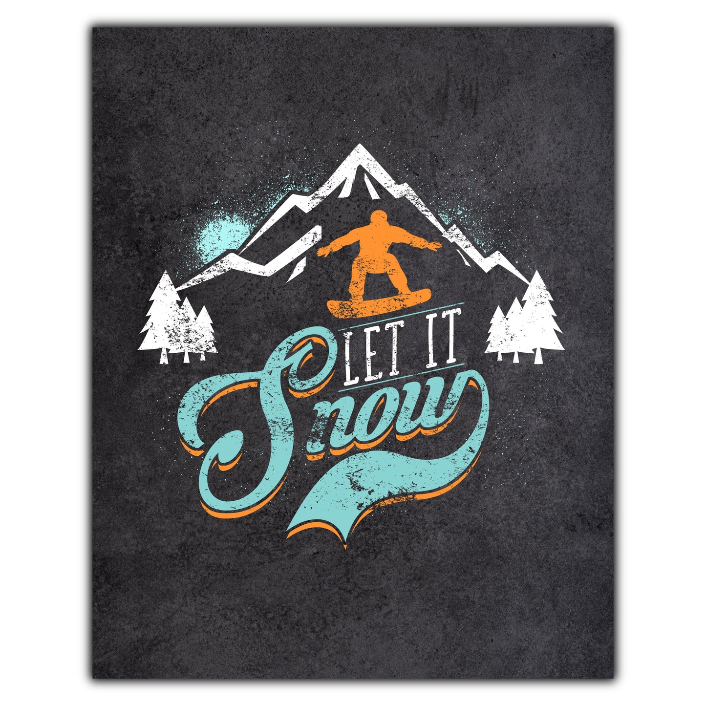 Let It Snow Funny Snowboarding Graphic 8"x10" Wall Art Print