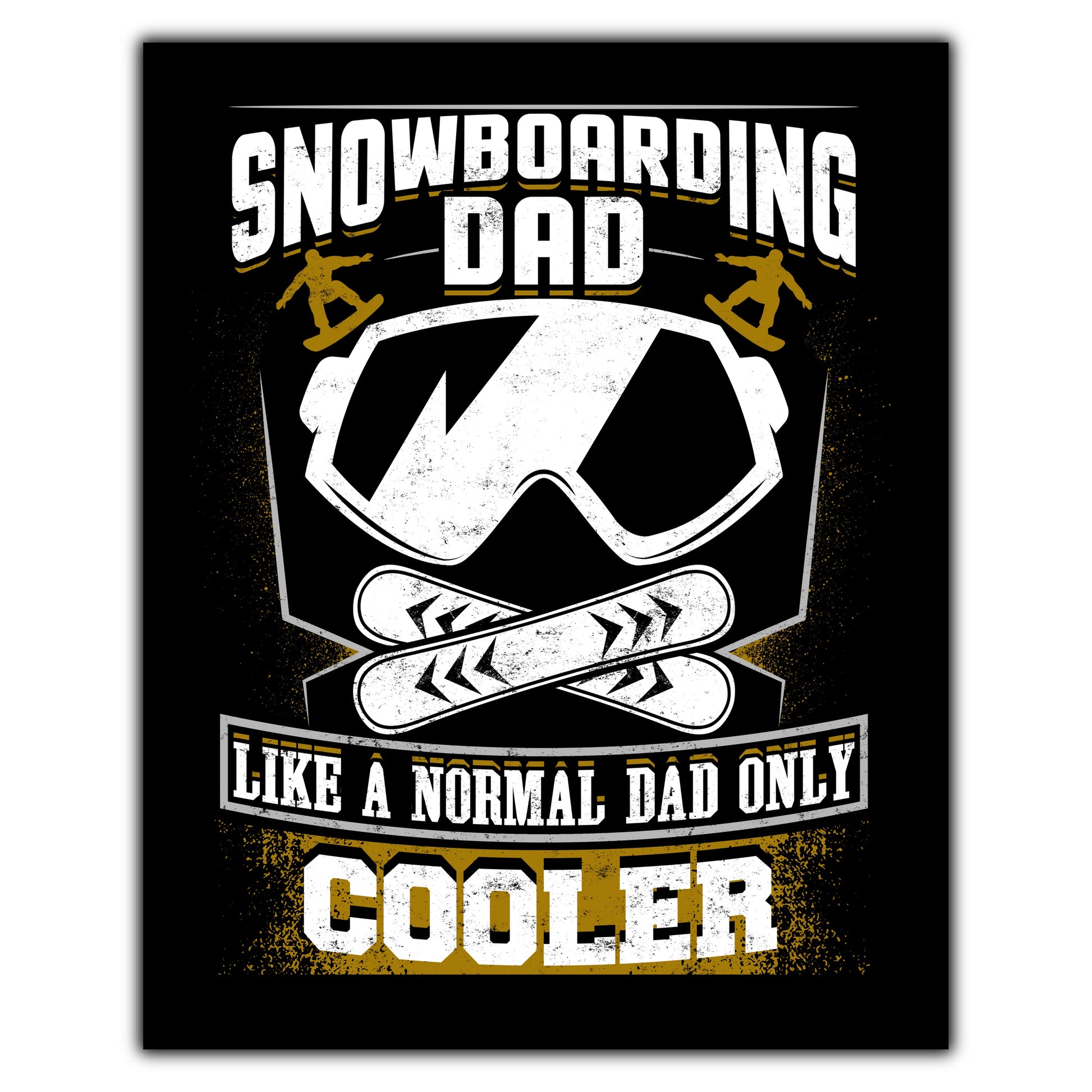 Snowboarding Dad Like A Normal Dad Only Cooler Father's Day 8"x10" Wall Art Print