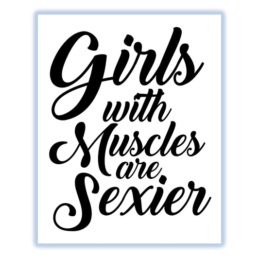 Girls With Muscles Are Sexier Motivational Workout 8"x10" Wall Art Print