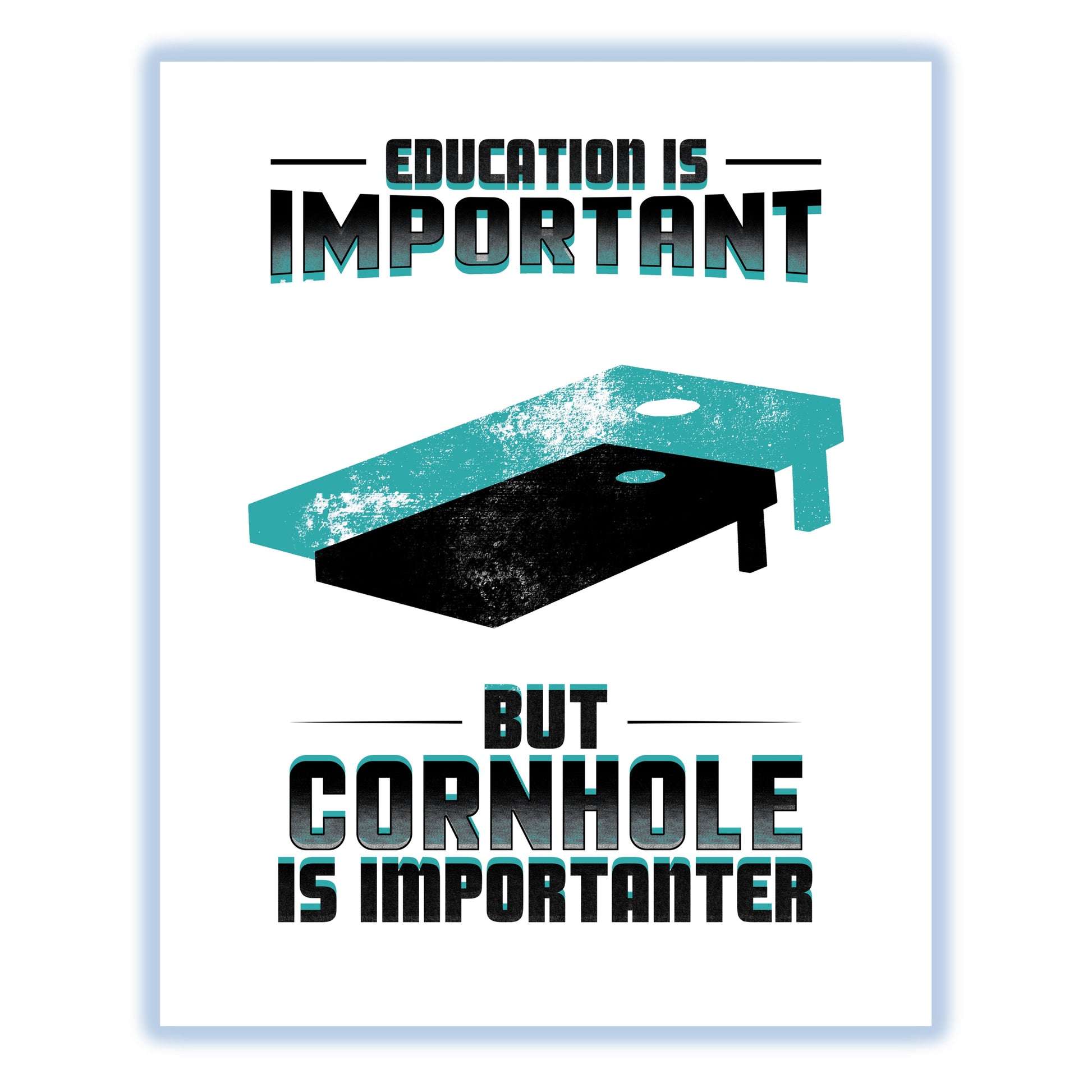 Education Is Important But Cornhole Is Importanter Funny 8"x10" Wall Art Print