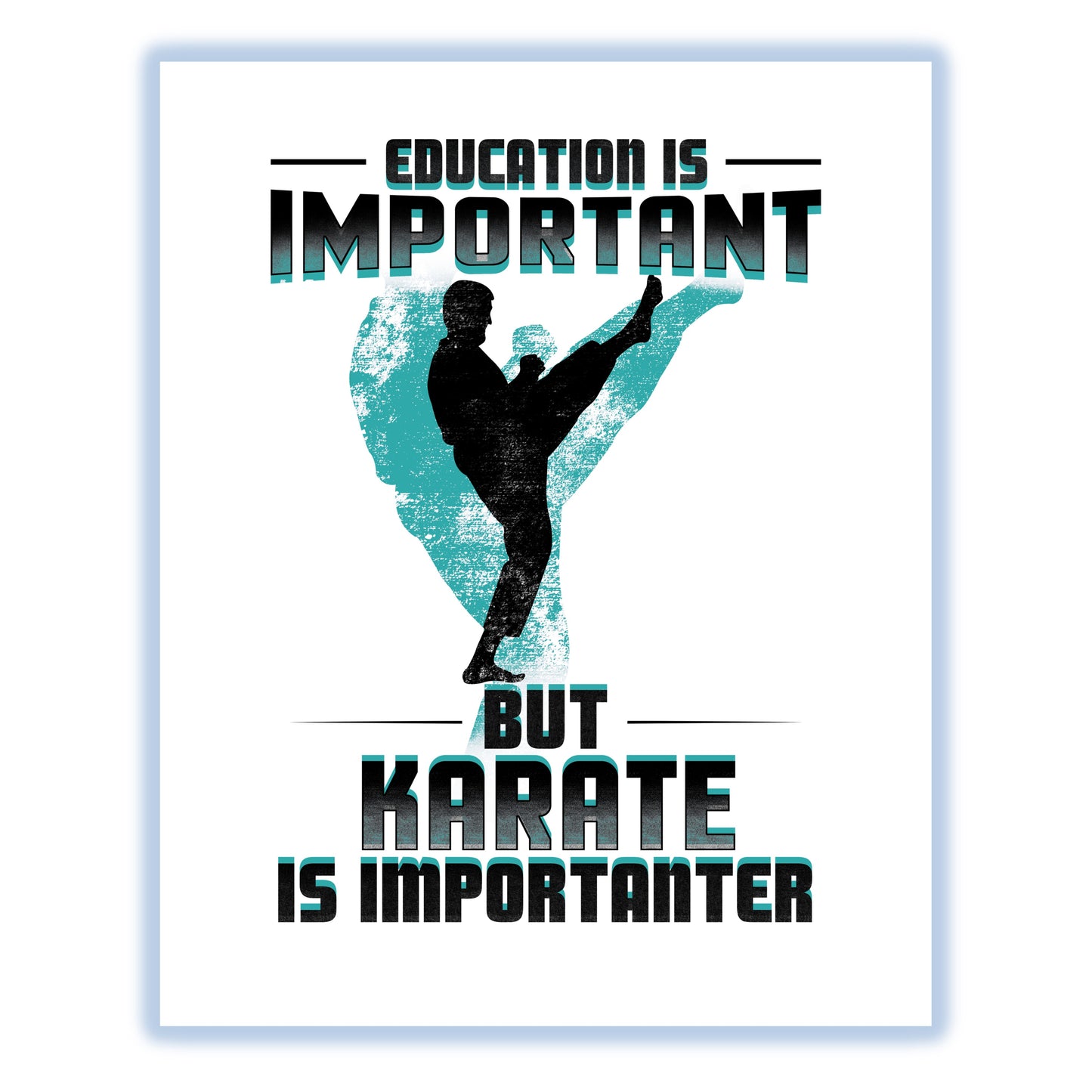 Education Is Important But Karate Is Importanter Funny 8"x10" Wall Art Print