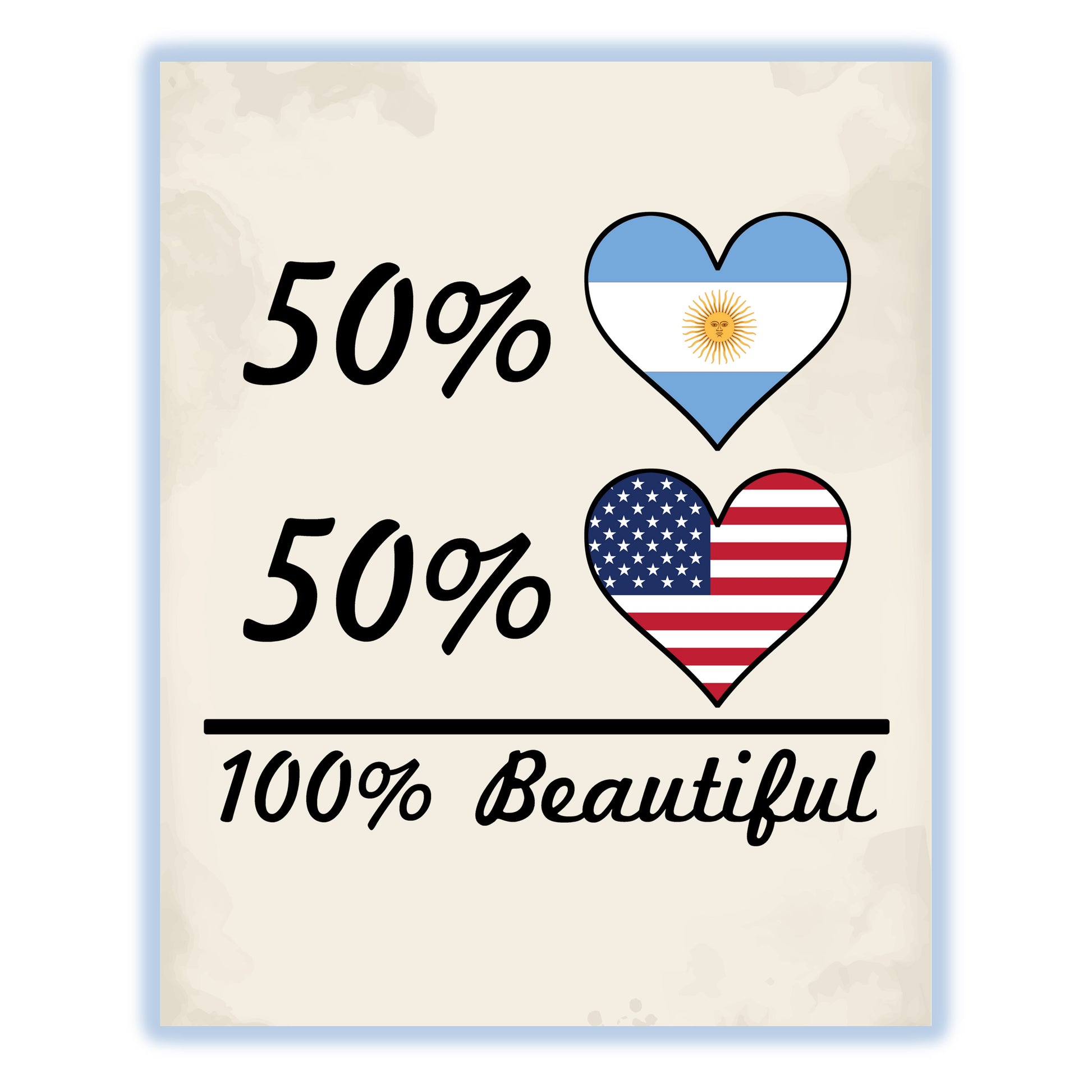 50% Argentinian 50% American 100% Beautiful Argentina Flag Heart 8"x10" Wall Art Print