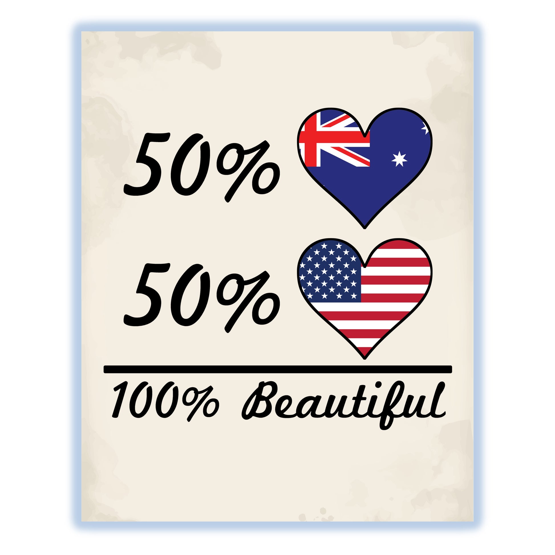 50% Australian 50% American 100% Beautiful Australia Flag Heart 8"x10" Wall Art Print