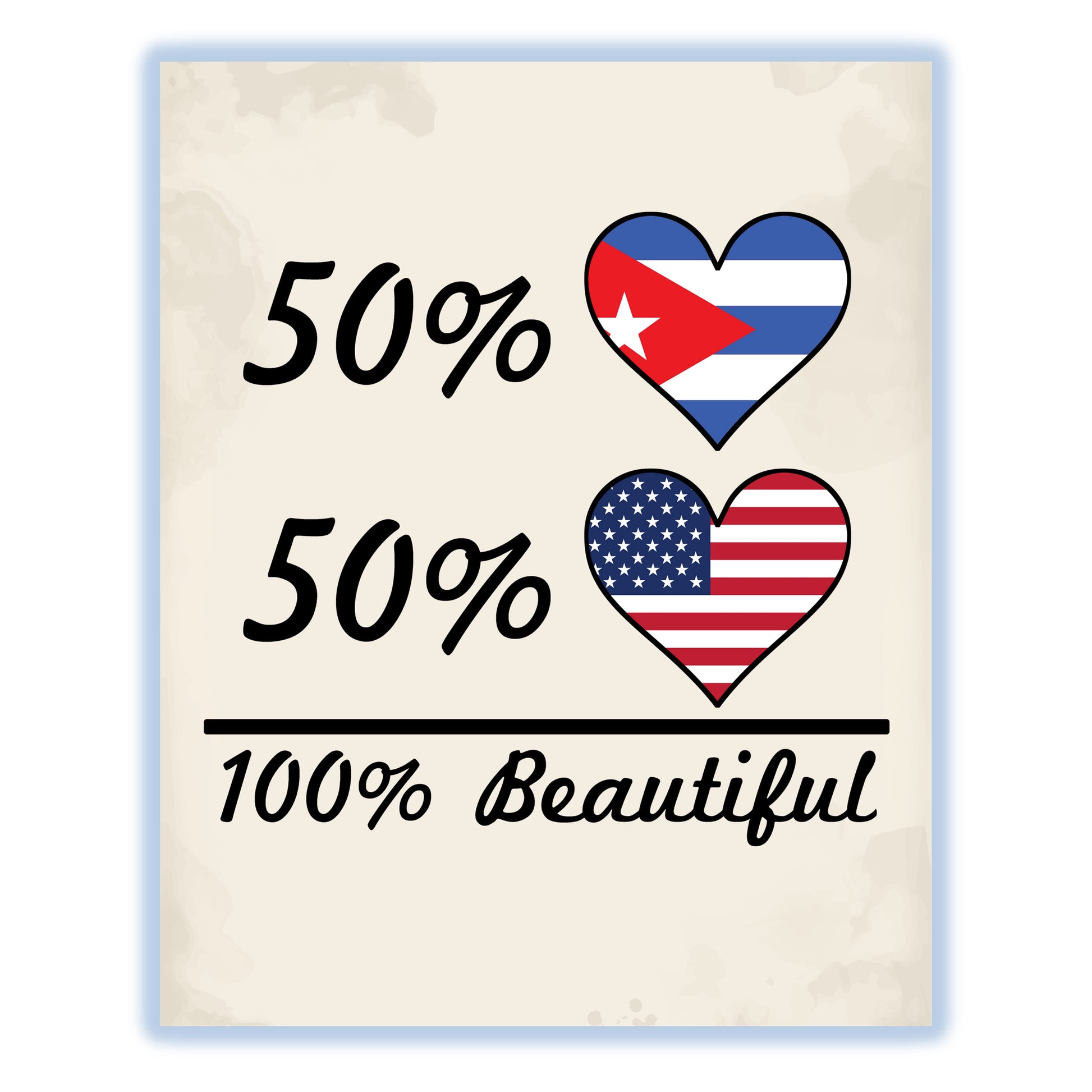 50% Cuban 50% American 100% Beautiful Cuba Flag Heart 8"x10" Wall Art Print
