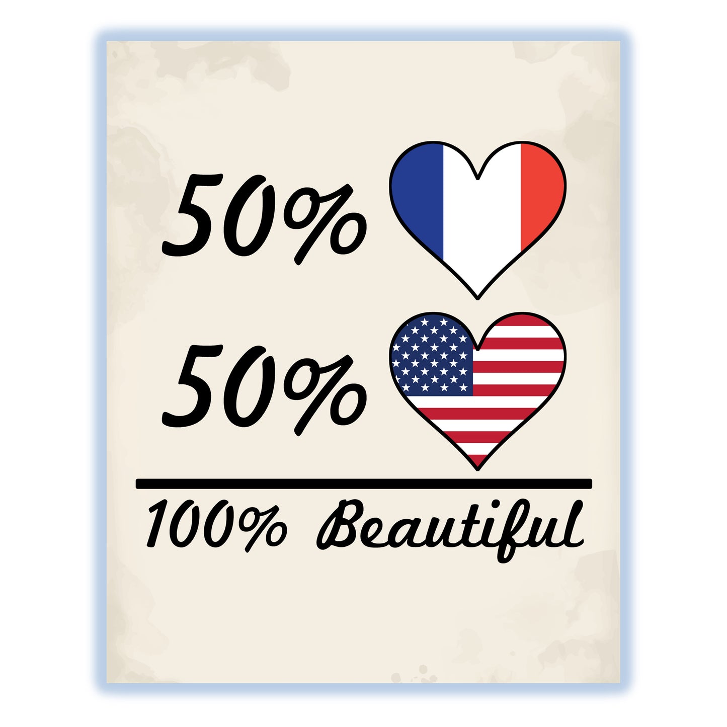 50% French 50% American 100% Beautiful France Flag Heart 8"x10" Wall Art Print