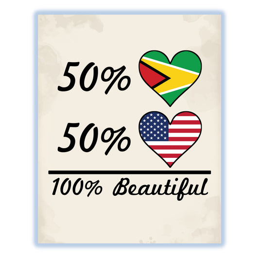 50% Guyanese 50% American 100% Beautiful Guyana Flag Heart 8"x10" Wall Art Print