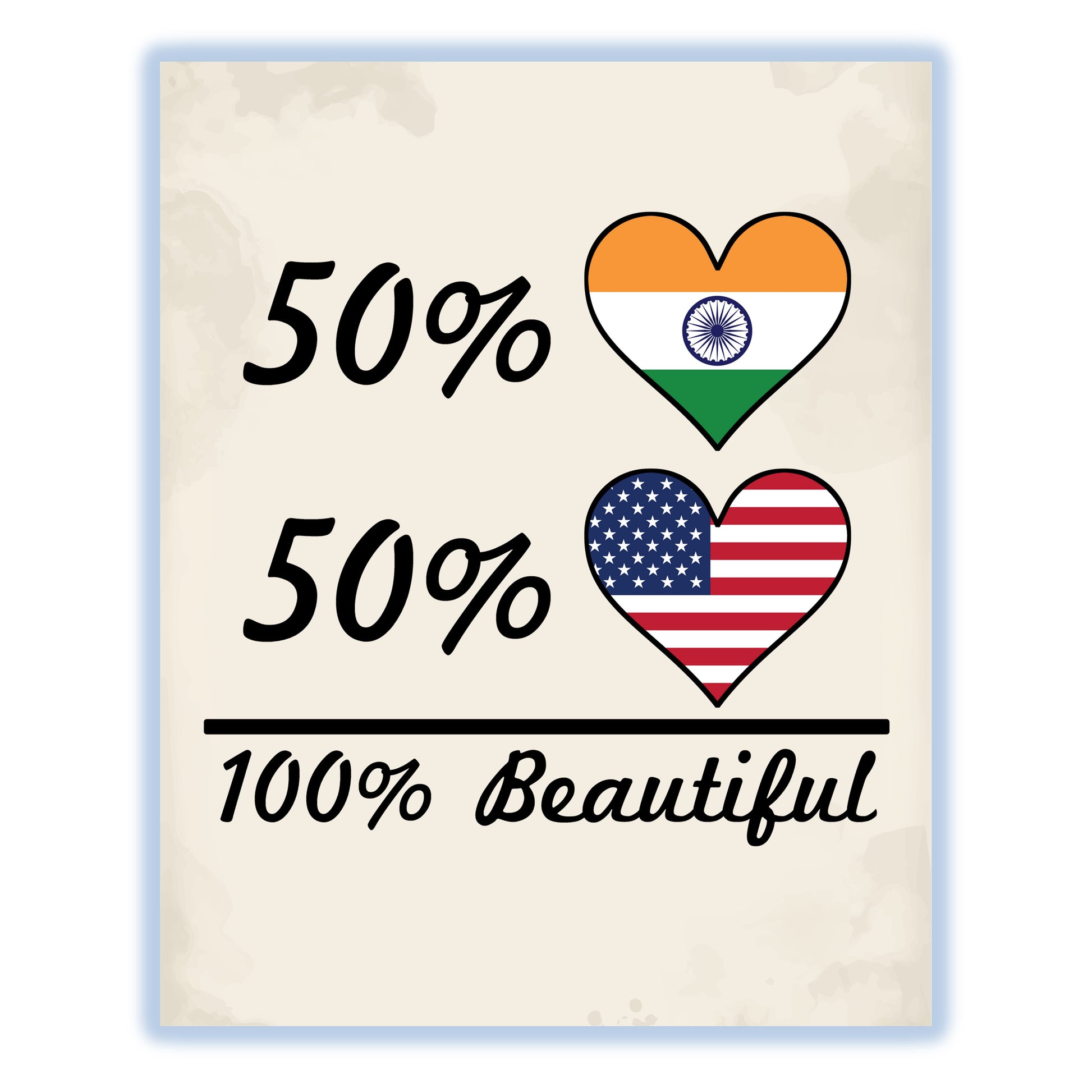 50% Indian 50% American 100% Beautiful India Flag Heart 8"x10" Wall Art Print