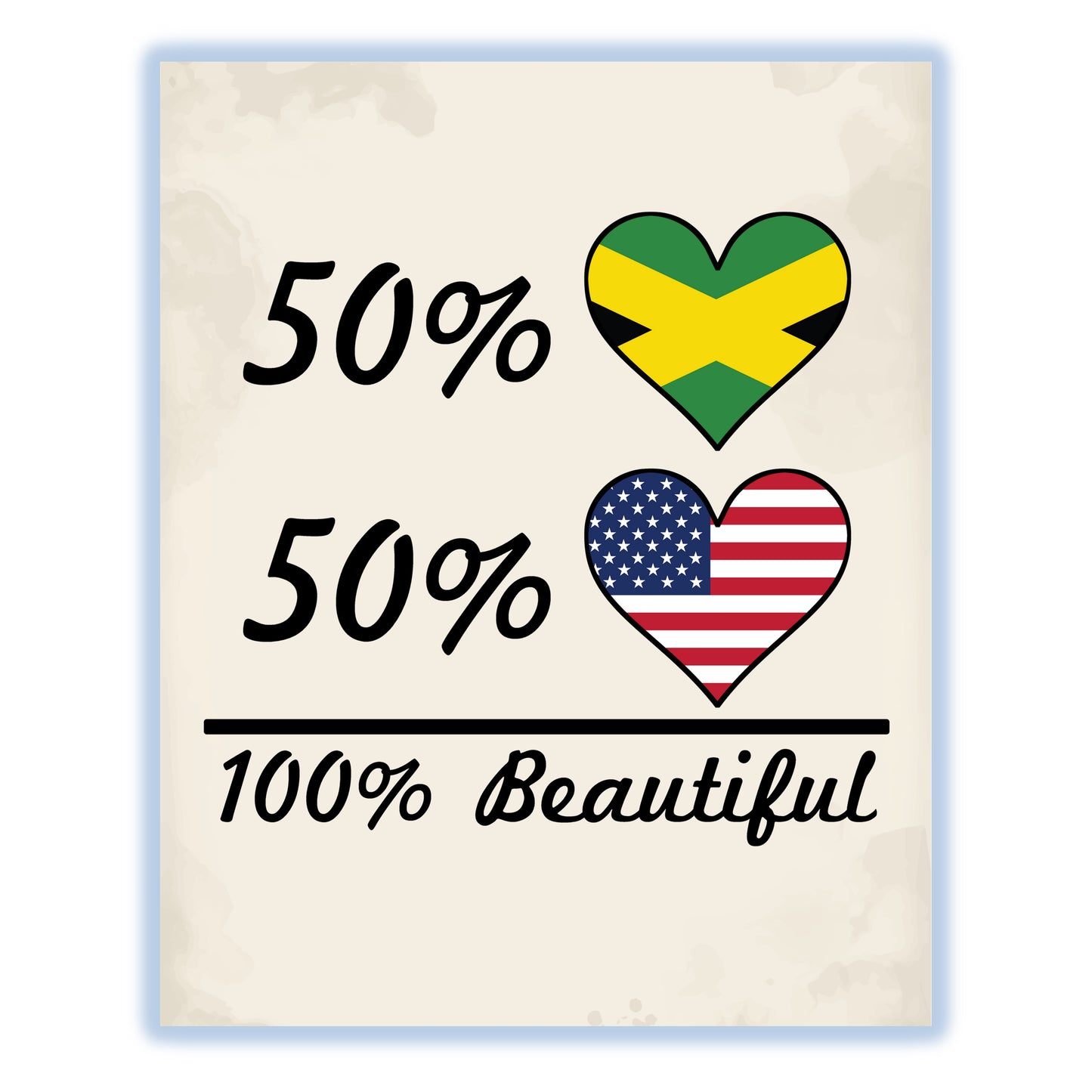 50% Jamaican 50% American 100% Beautiful Jamaica Flag Heart 8"x10" Wall Art Print