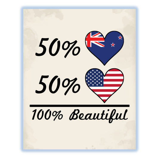 50% Kiwi 50% American 100% Beautiful New Zealand Flag Heart 8"x10" Wall Art Print