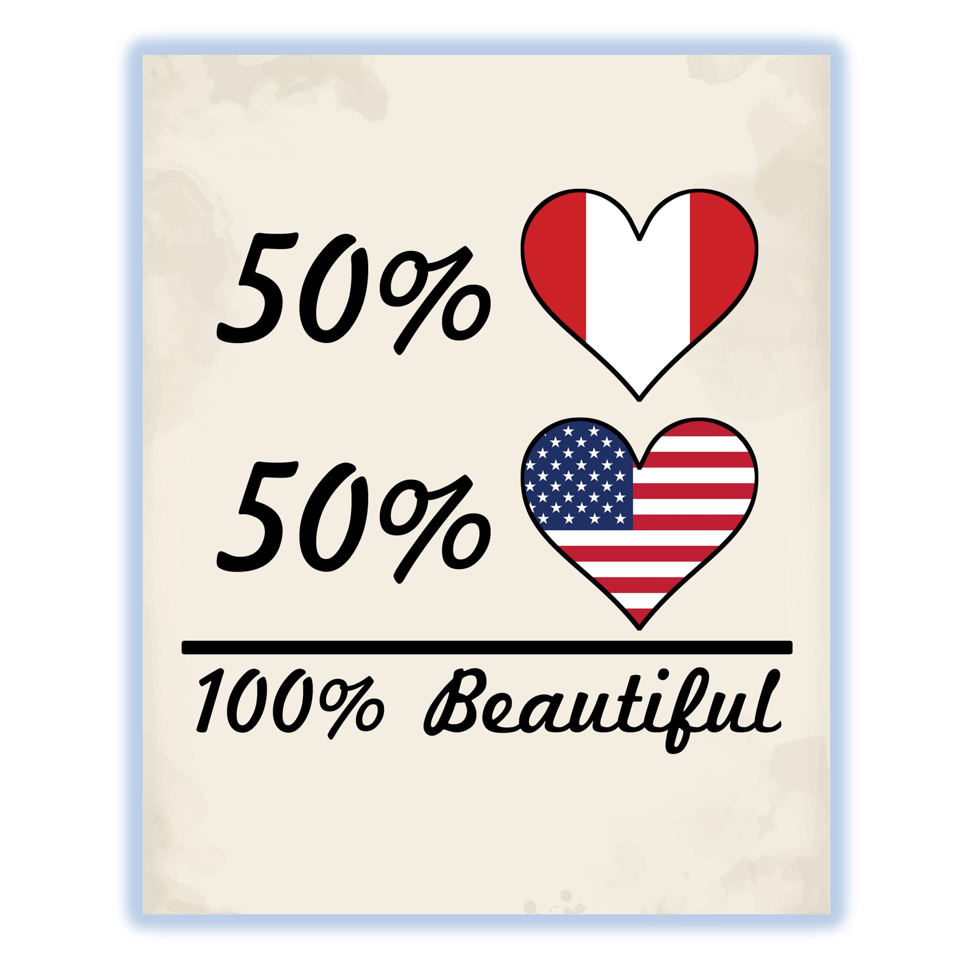 50% Peruvian 50% American 100% Beautiful Peru Flag Heart 8"x10" Wall Art Print